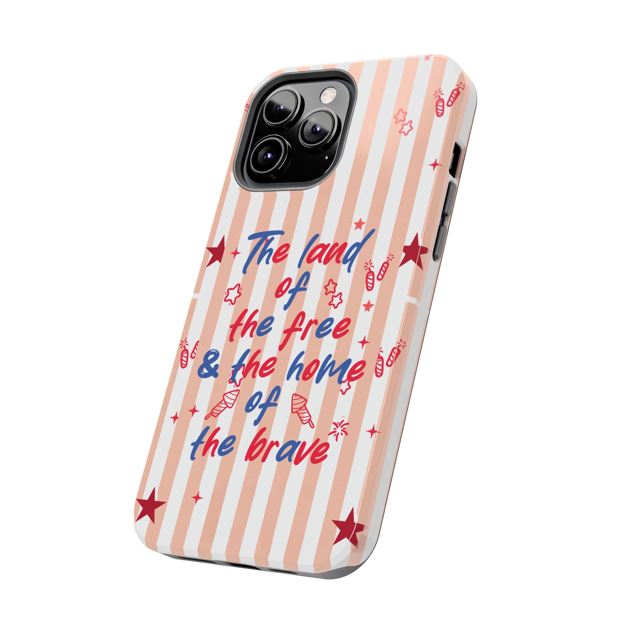 Patriotic Tough Phone Case — “The land of the free & the home of the brave”