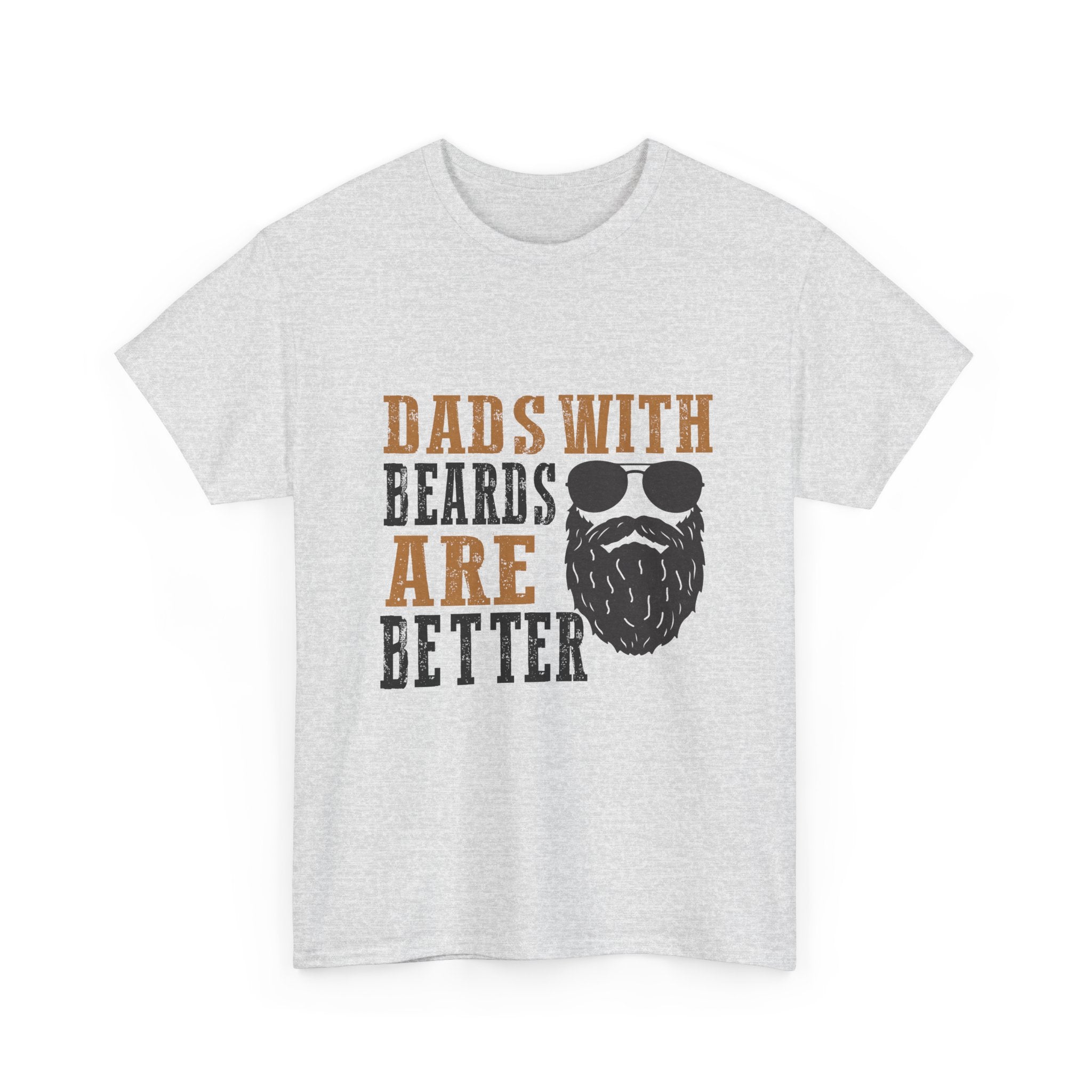 Dads with Beards Are Better Tee