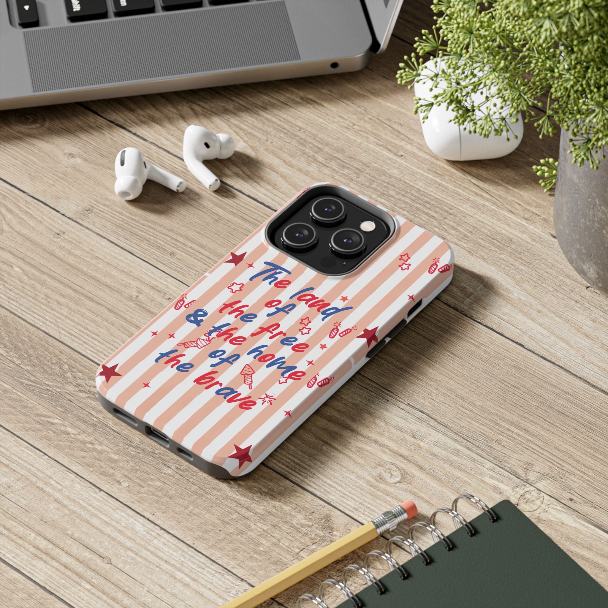 Patriotic Tough Phone Case — “The land of the free & the home of the brave”
