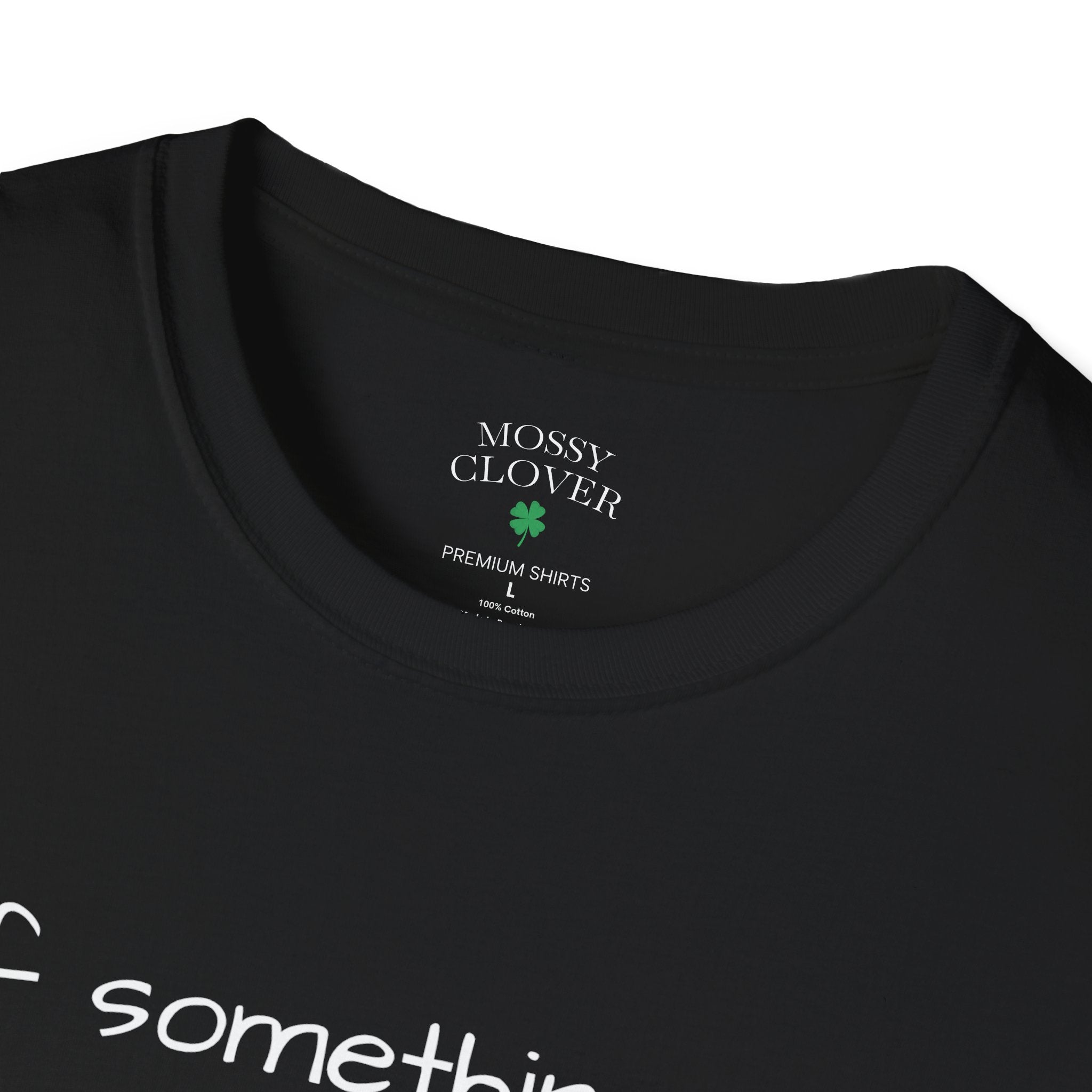 Funny Personalized T-Shirt — “If something goes wrong, blame [Your Name]”