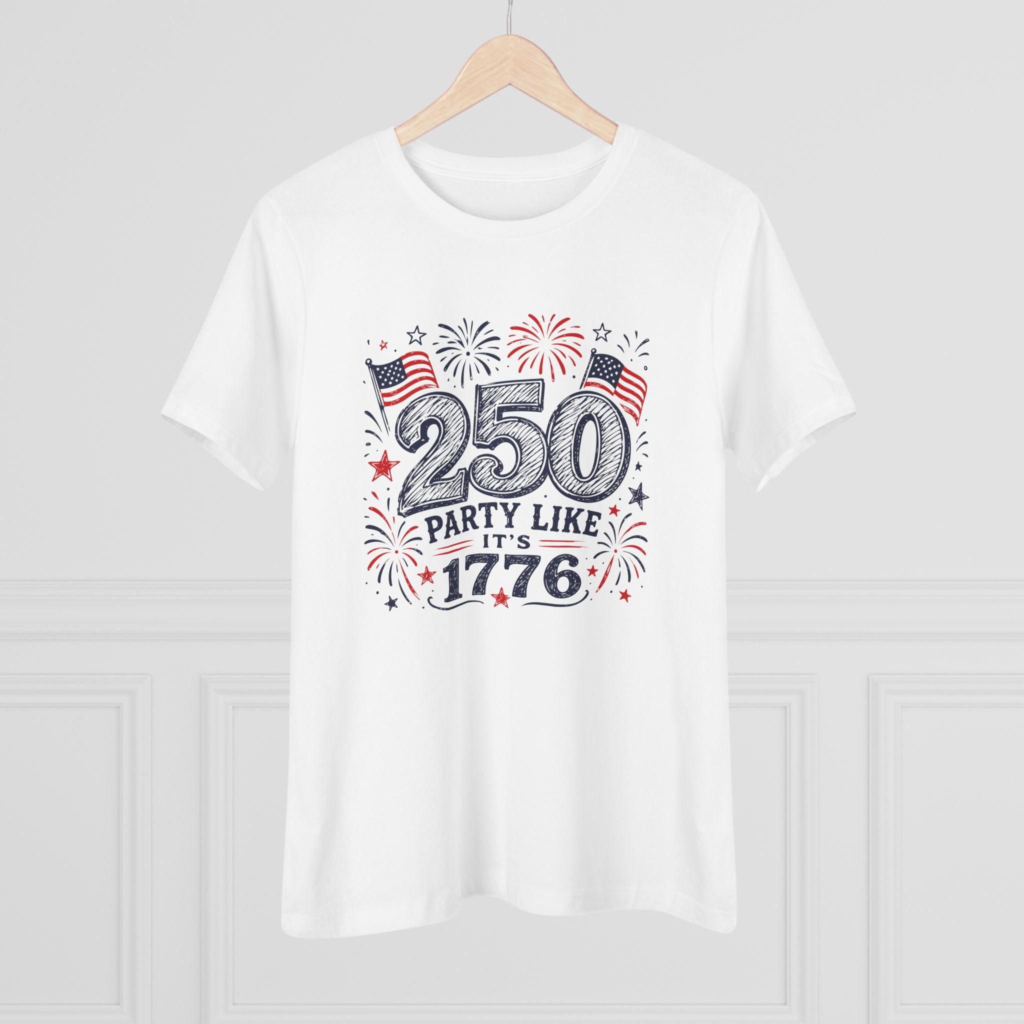 250 Party Like It's 1776 Women's Tee - 4th of July Patriotic Shirt