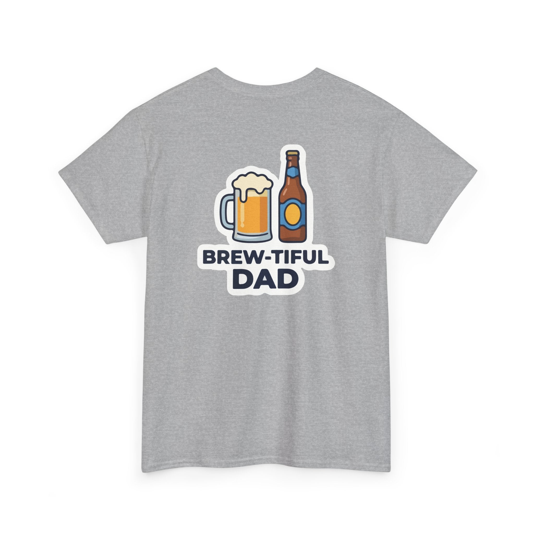 Brew-tiful Dad T-Shirt — Funny Father's Day Beer Tee
