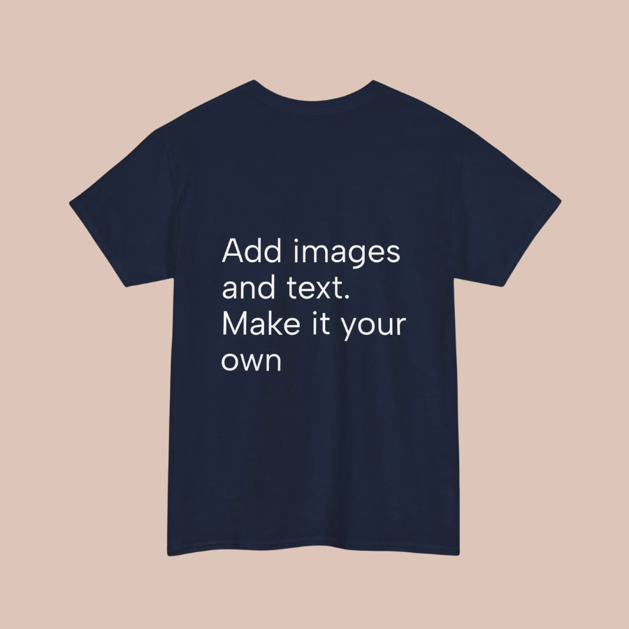 Customizable T‑Shirt – "Upload Your Designs and Watch Them Come to Life"