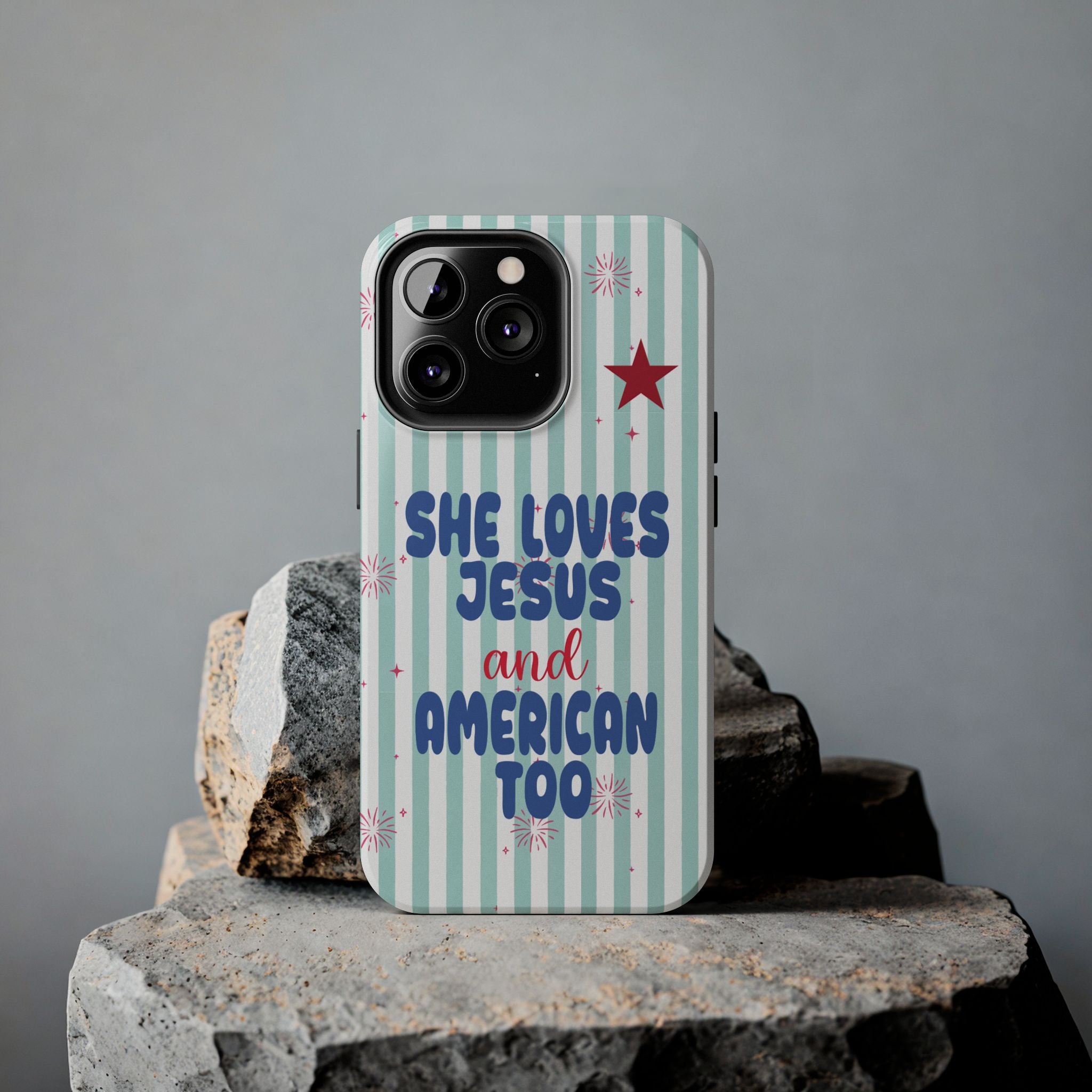 She Loves Jesus and American Too Tough Phone Case — Patriotic Faith iPhone Cover