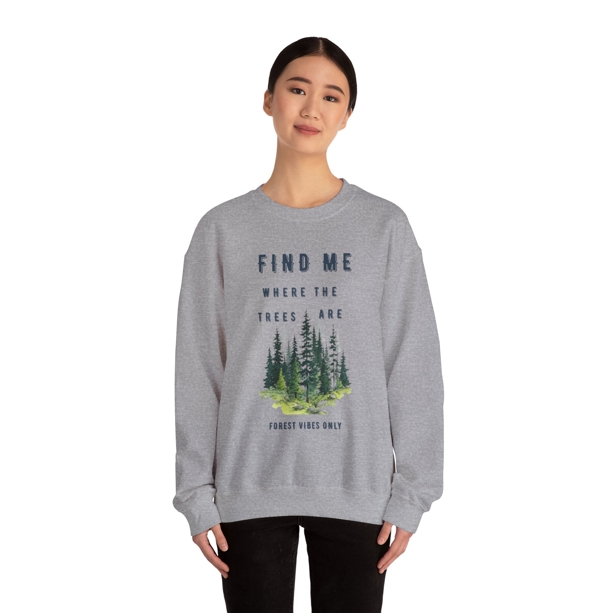 Find me in the trees - sweatshirt