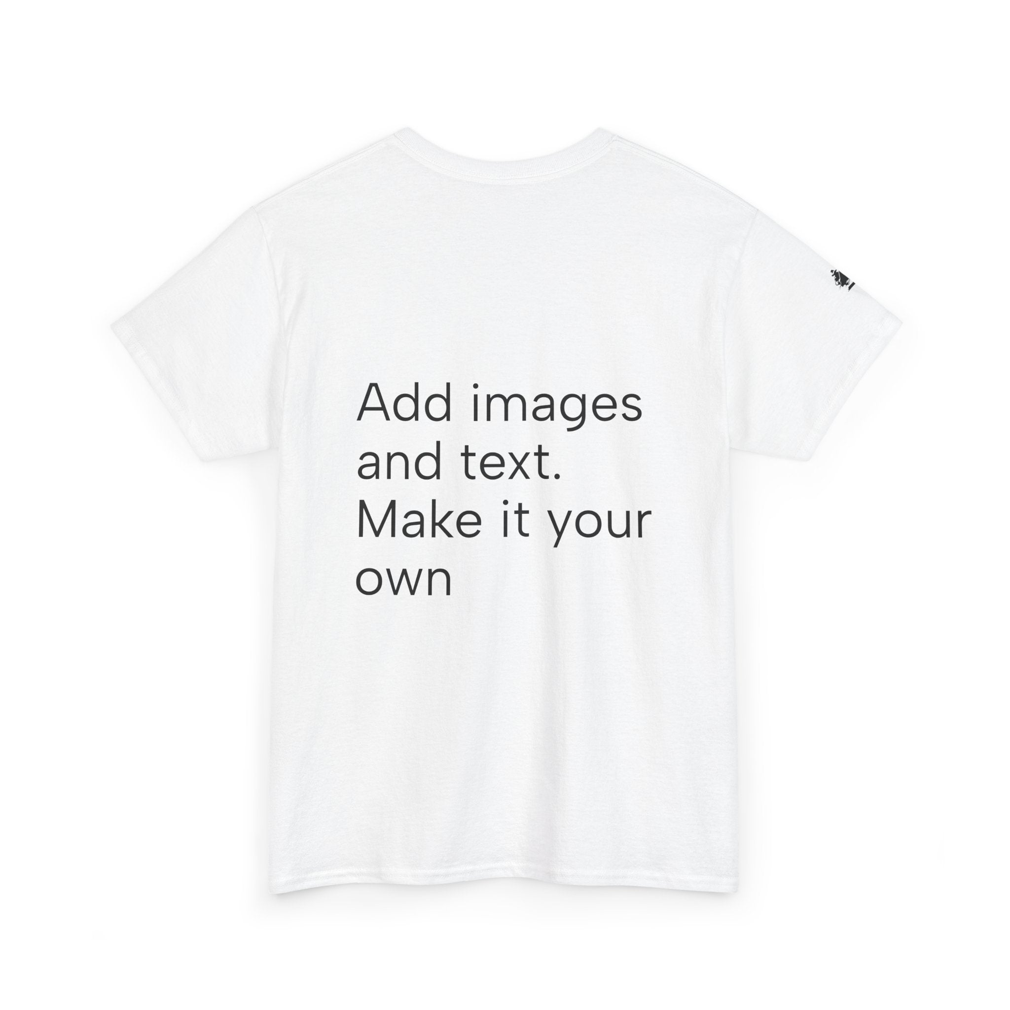 Customizable T‑Shirt – "Upload Your Designs and Watch Them Come to Life"