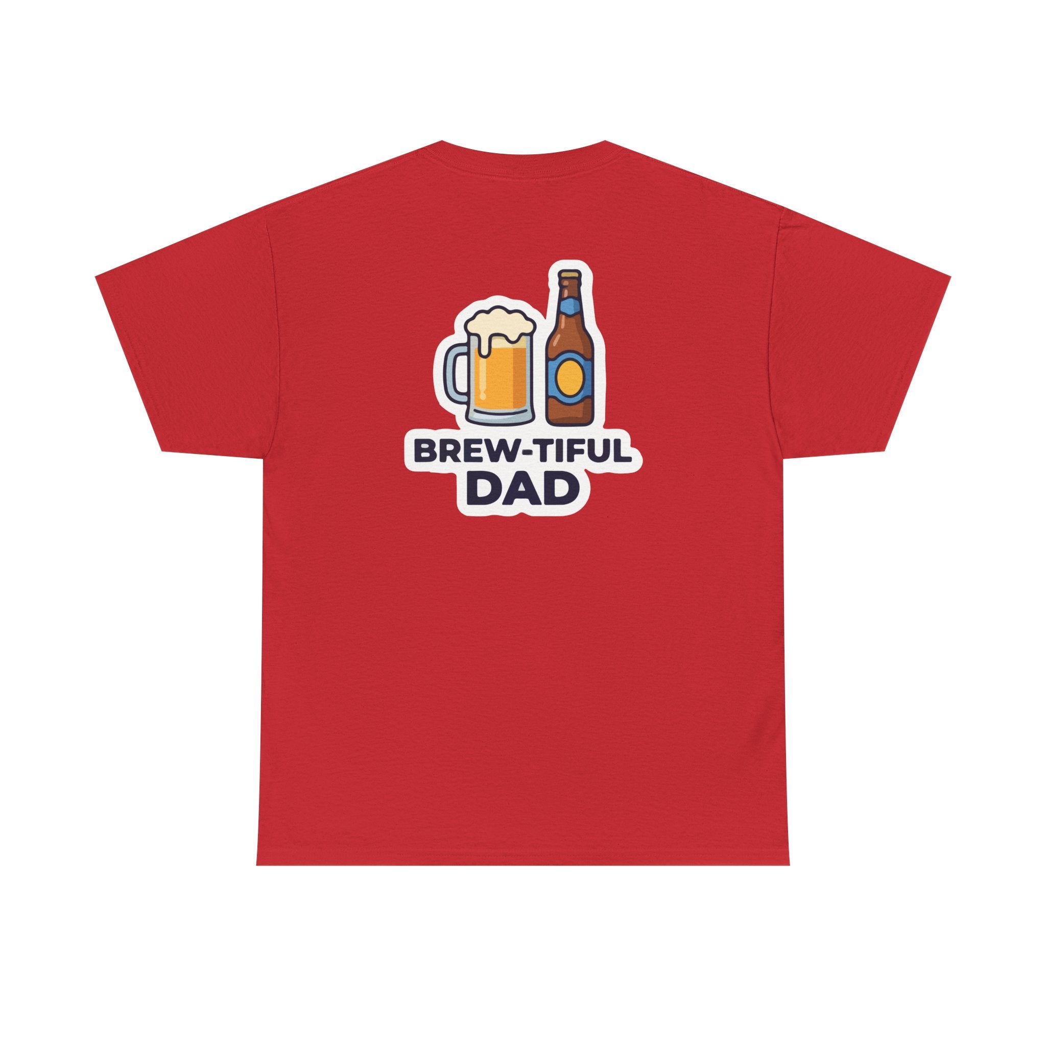 Brew-tiful Dad T-Shirt — Funny Father's Day Beer Tee