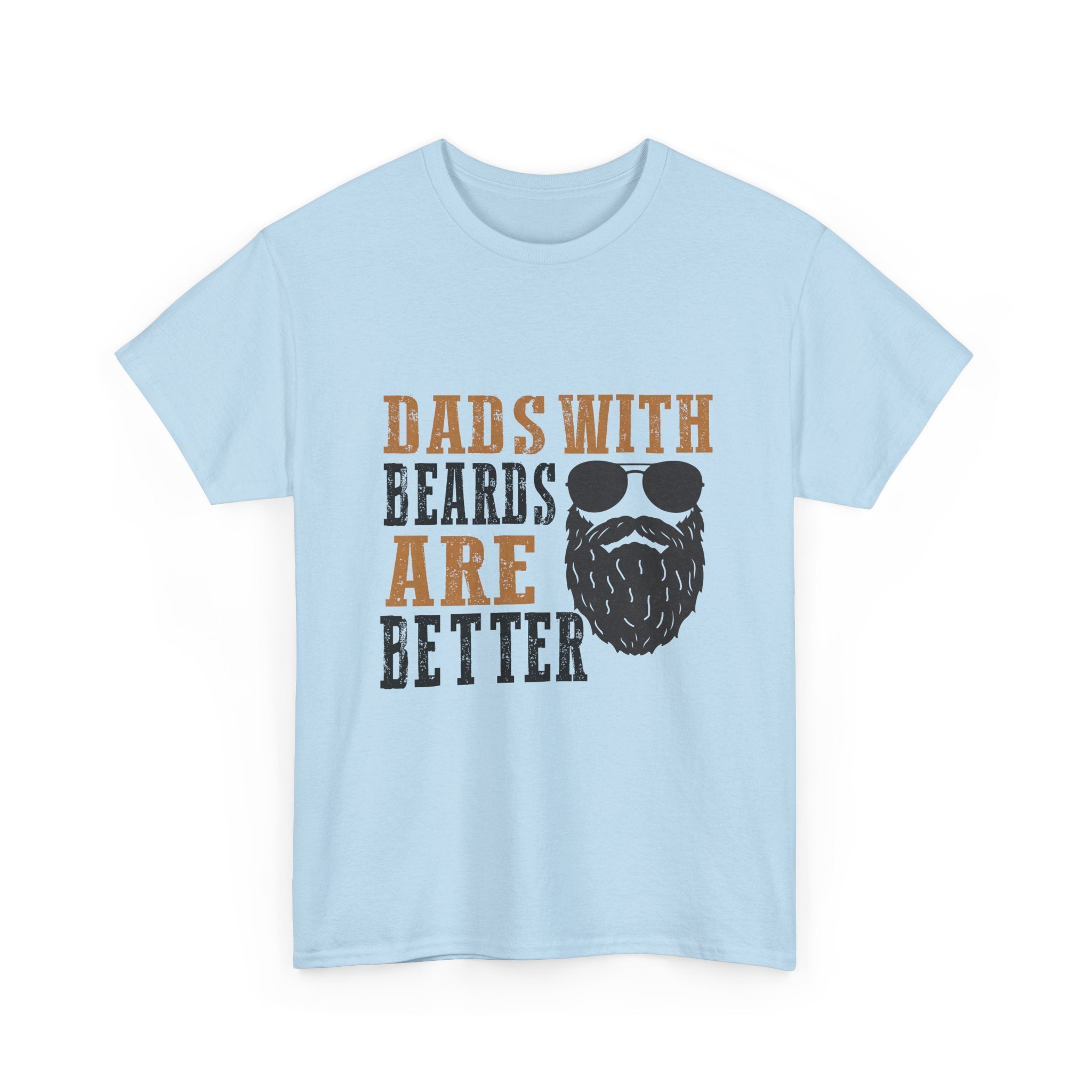 Dads with Beards Are Better Tee