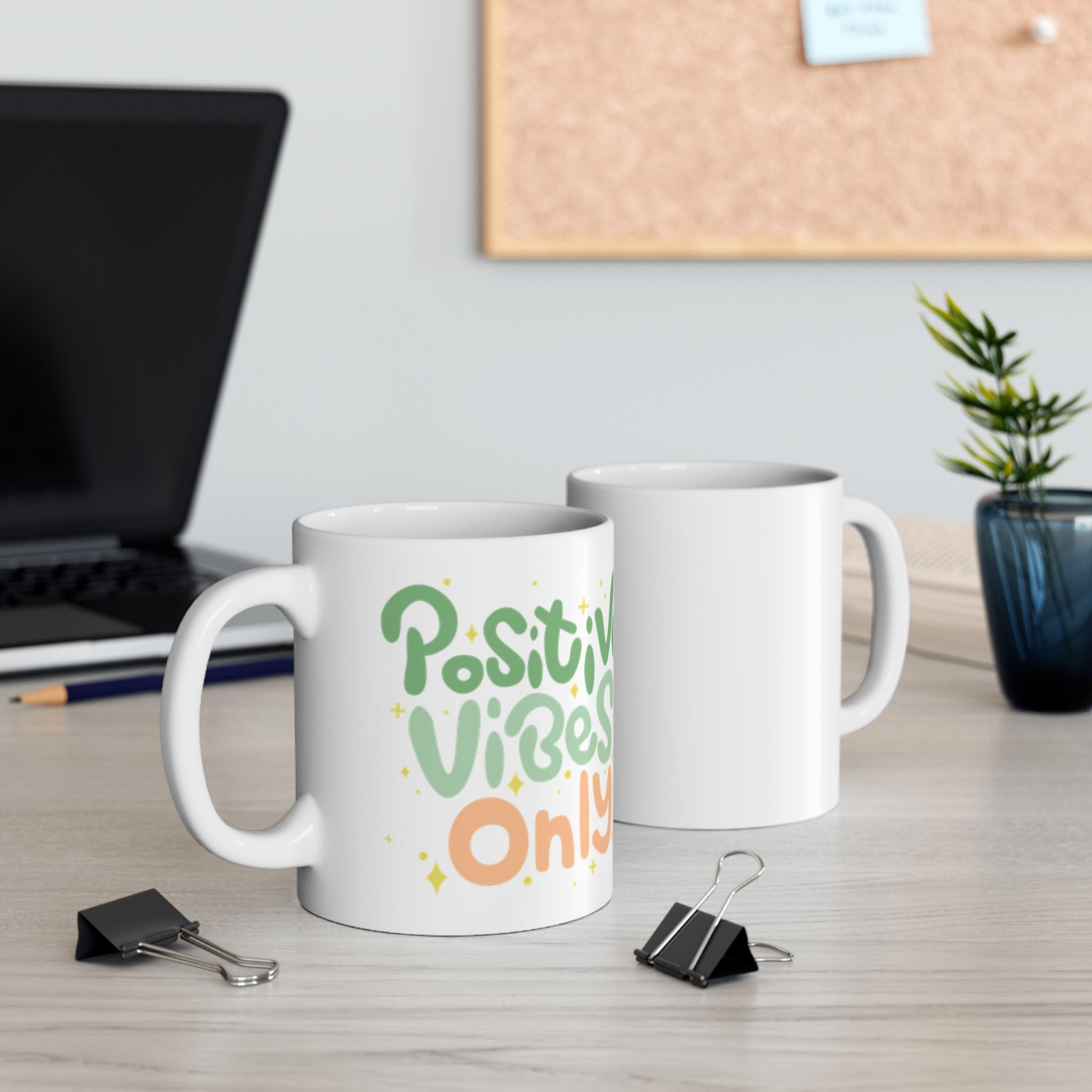 Positive Vibes Only Ceramic Mug (11oz & 15oz)