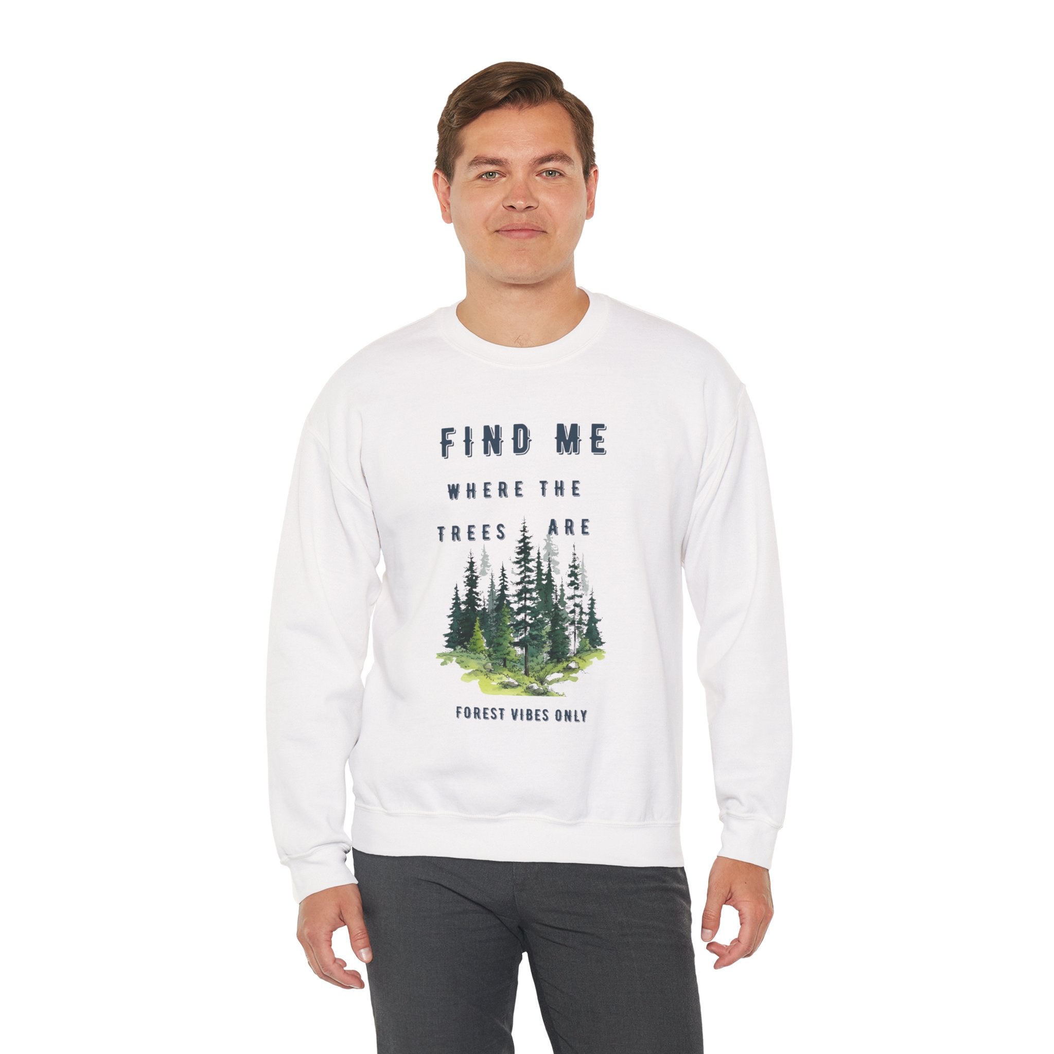 Find me in the trees - sweatshirt