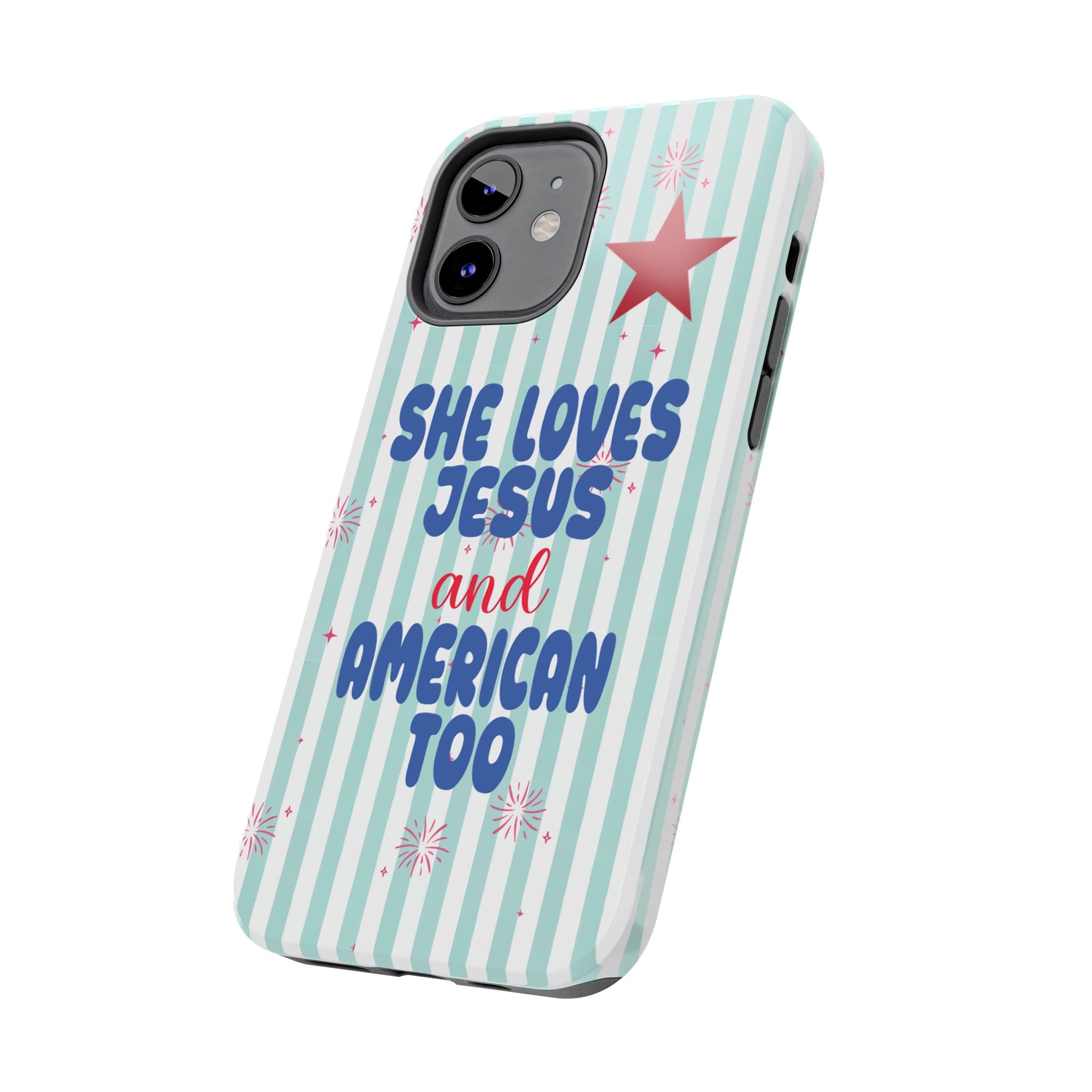 She Loves Jesus and American Too Tough Phone Case — Patriotic Faith iPhone Cover