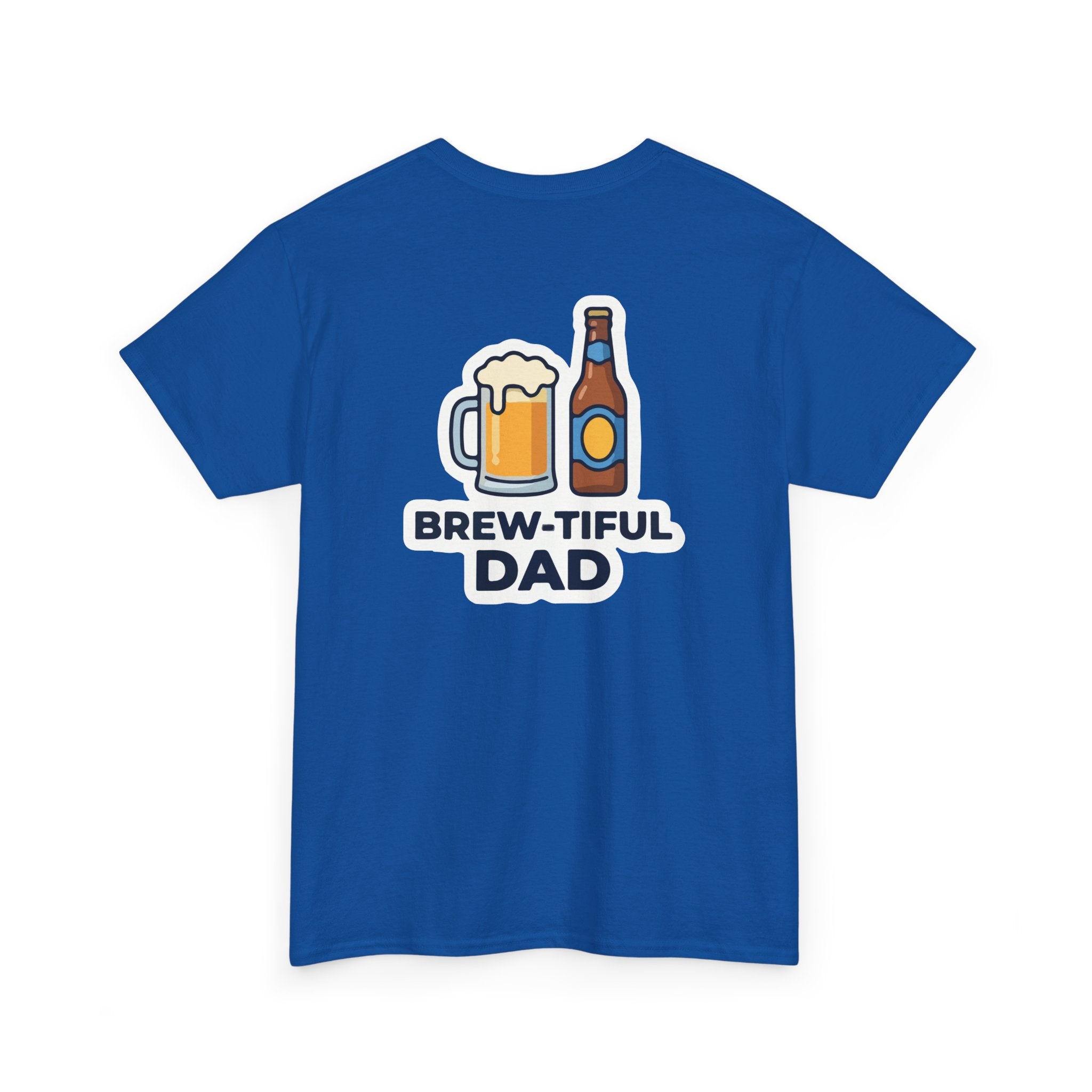 Brew-tiful Dad T-Shirt — Funny Father's Day Beer Tee