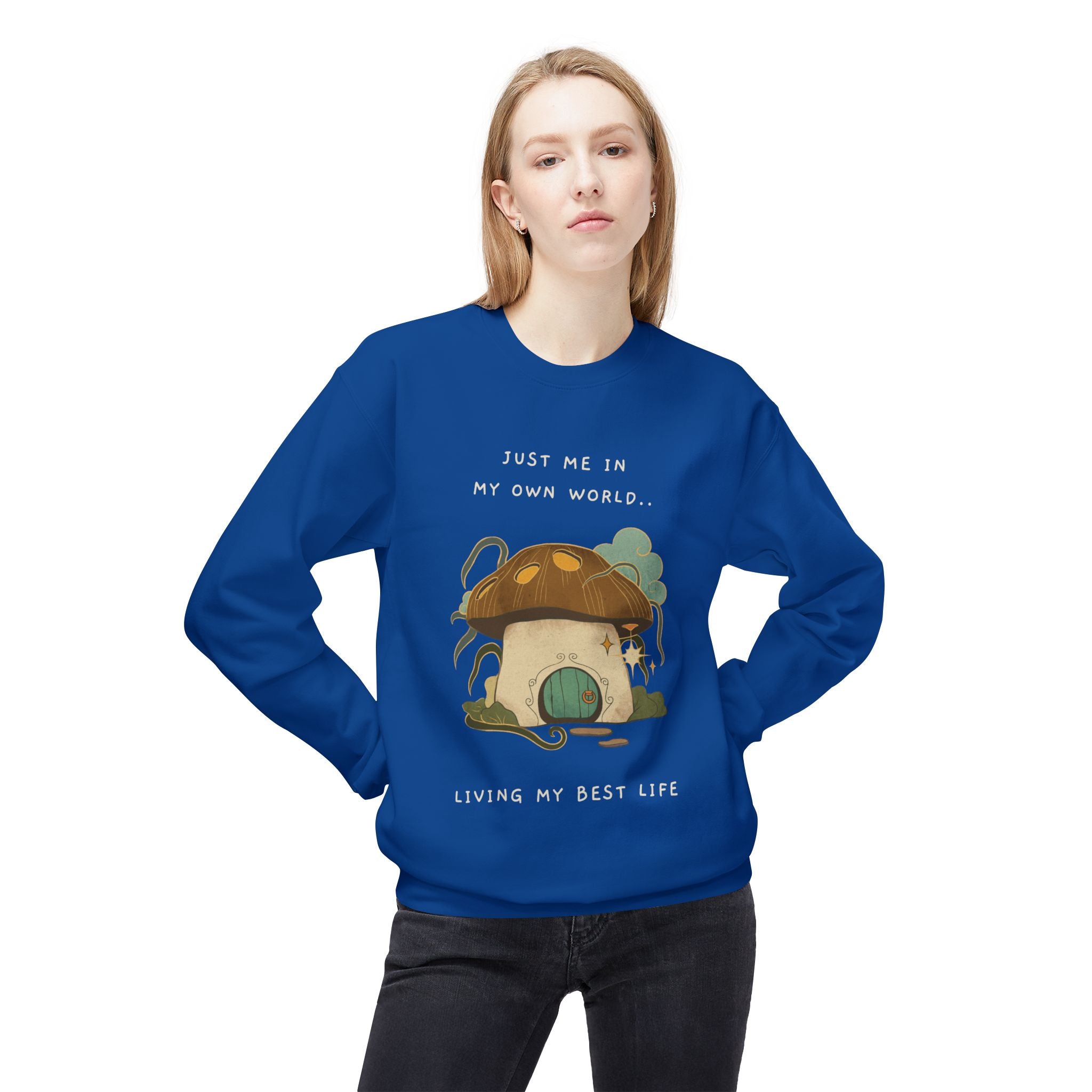 Cozy Mushroom House Sweatshirt — "Just Me In My Own World, Living My Best Life" Crewneck