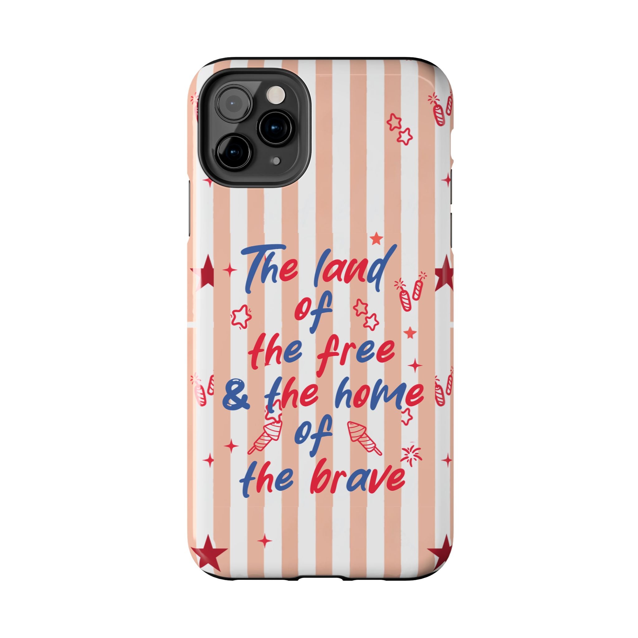 Patriotic Tough Phone Case — “The land of the free & the home of the brave”