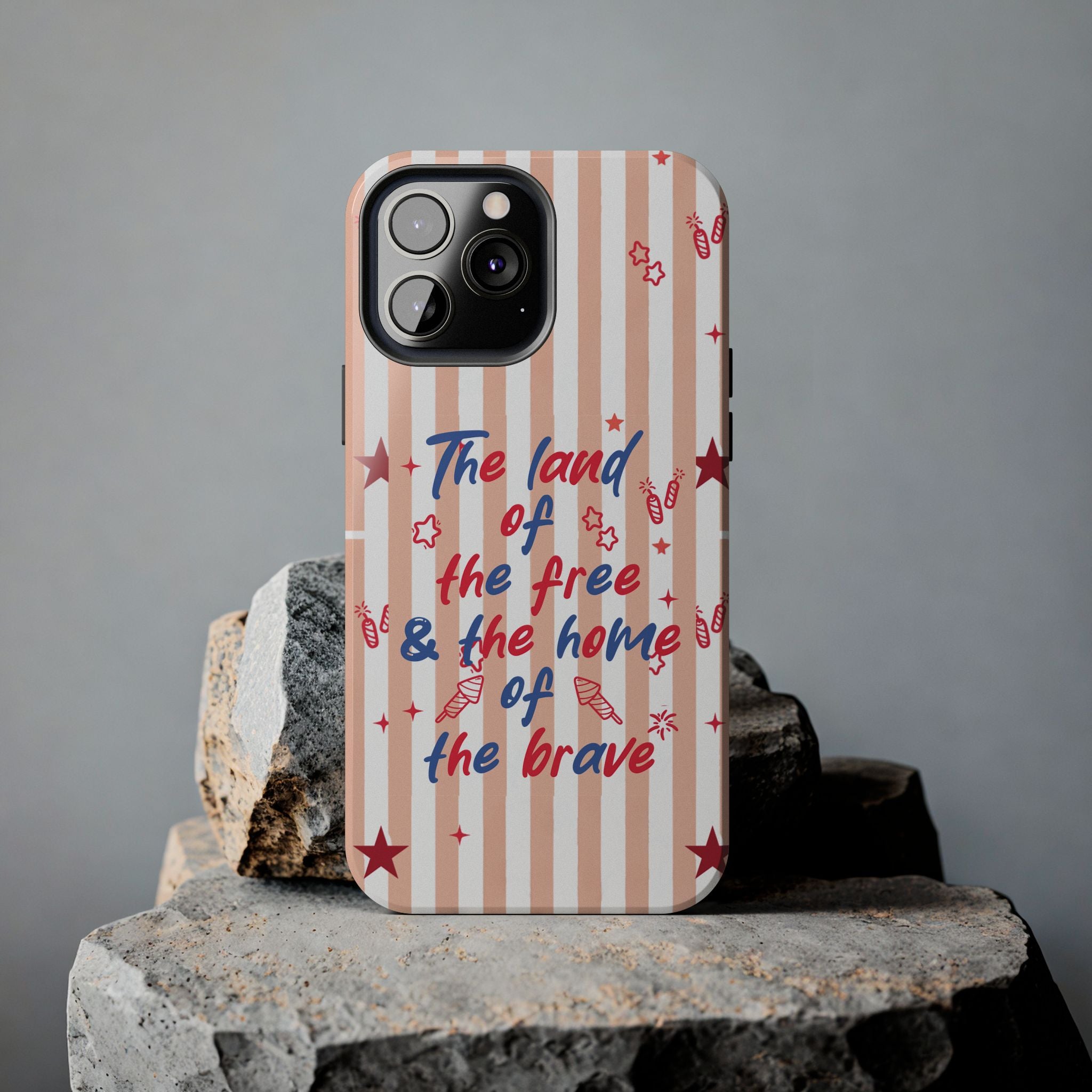 Patriotic Tough Phone Case — “The land of the free & the home of the brave”