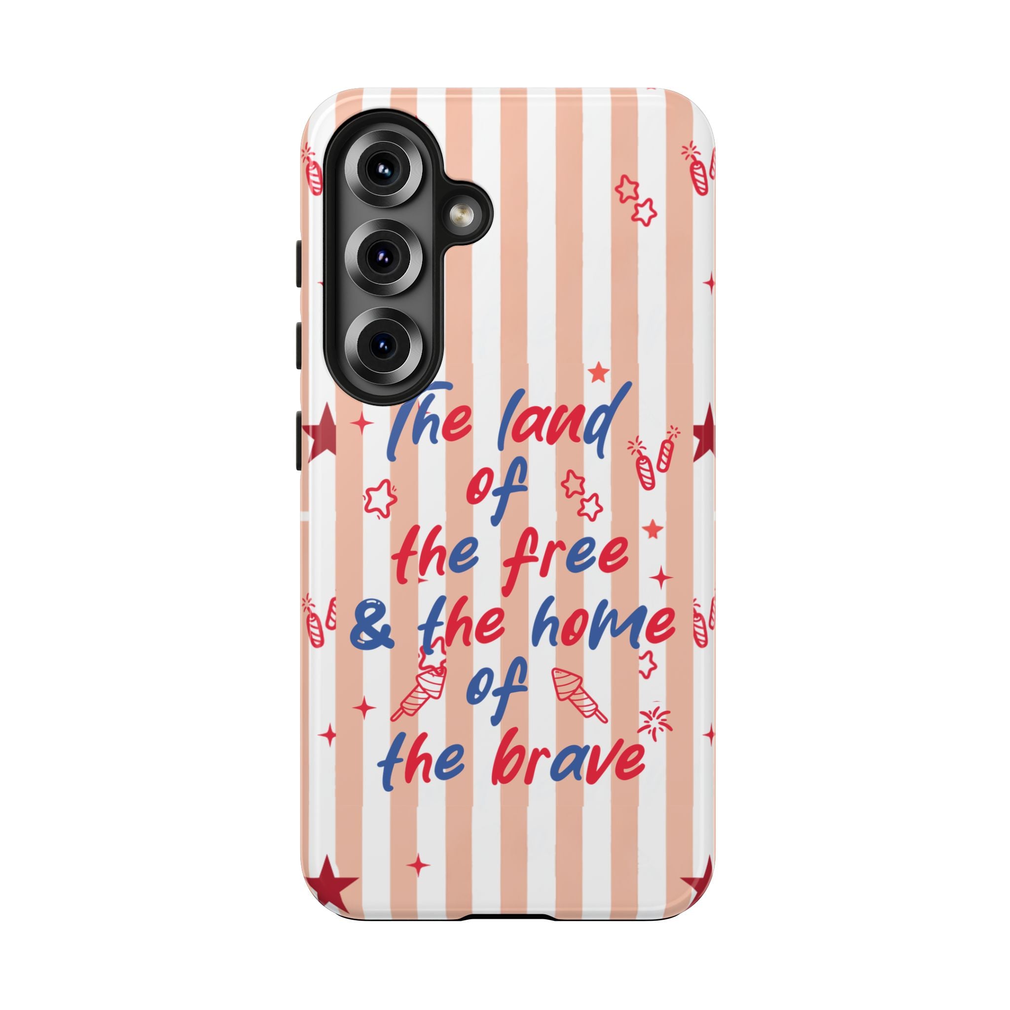 Patriotic Tough Phone Case — “The land of the free & the home of the brave”