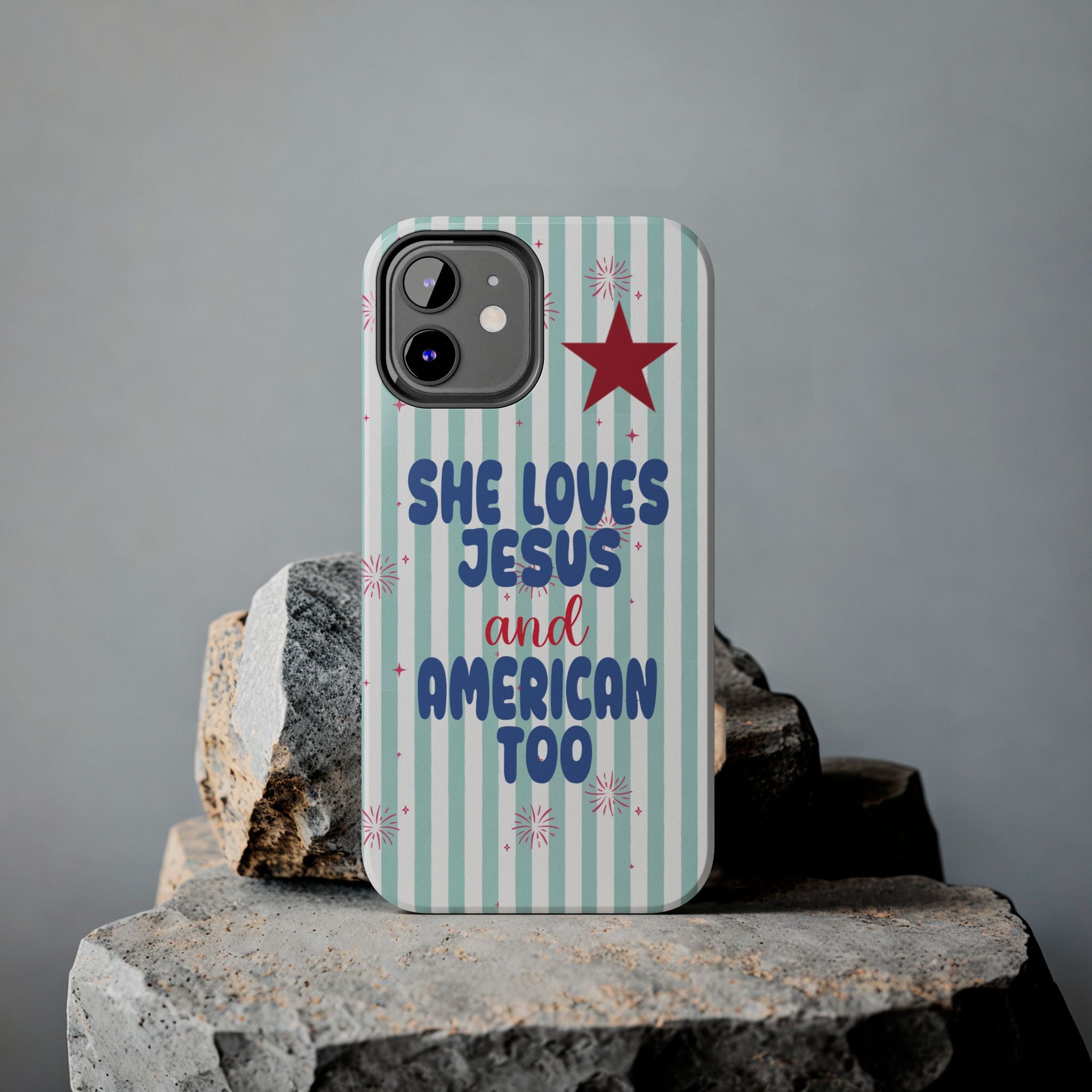 She Loves Jesus and American Too Tough Phone Case — Patriotic Faith iPhone Cover