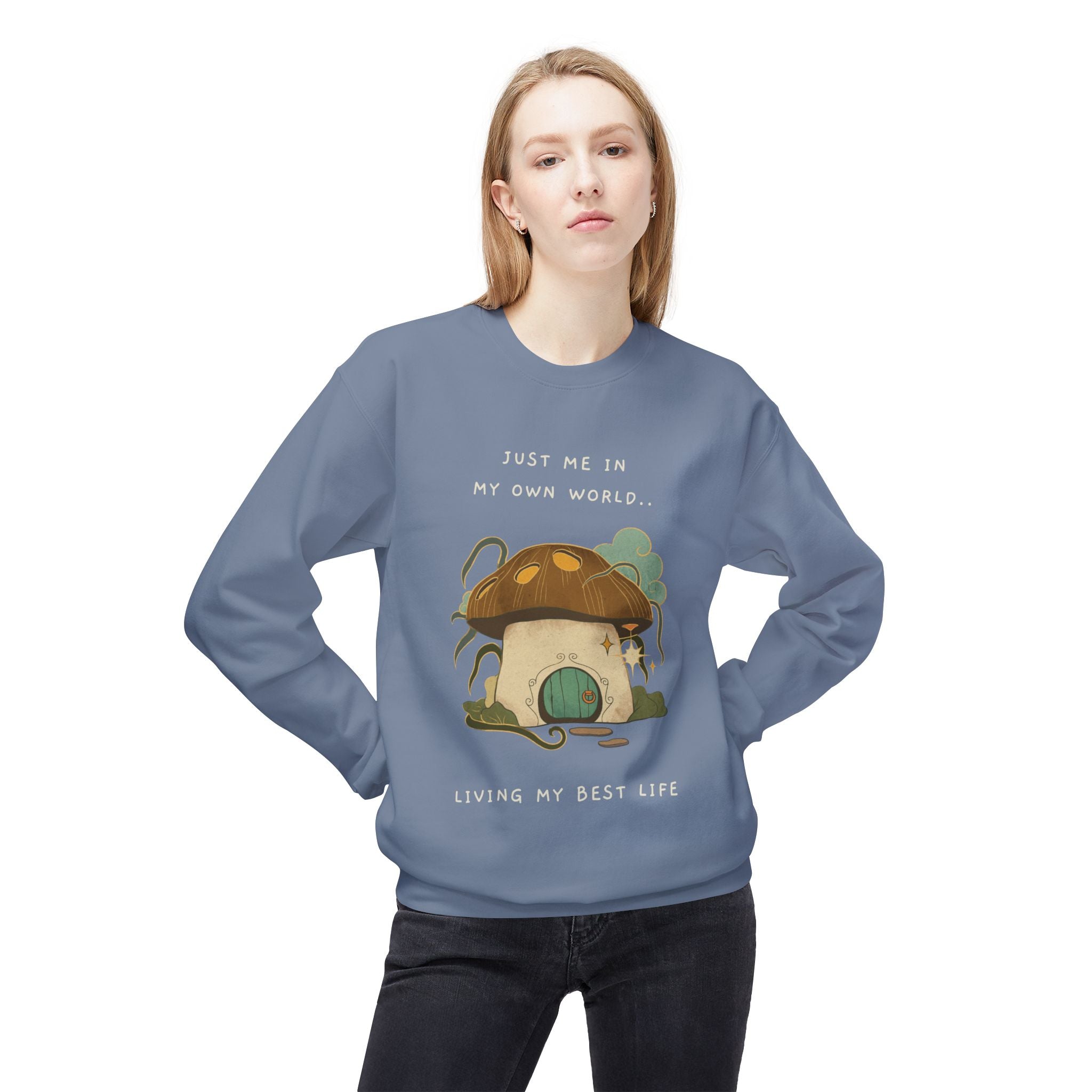 Cozy Mushroom House Sweatshirt — "Just Me In My Own World, Living My Best Life" Crewneck
