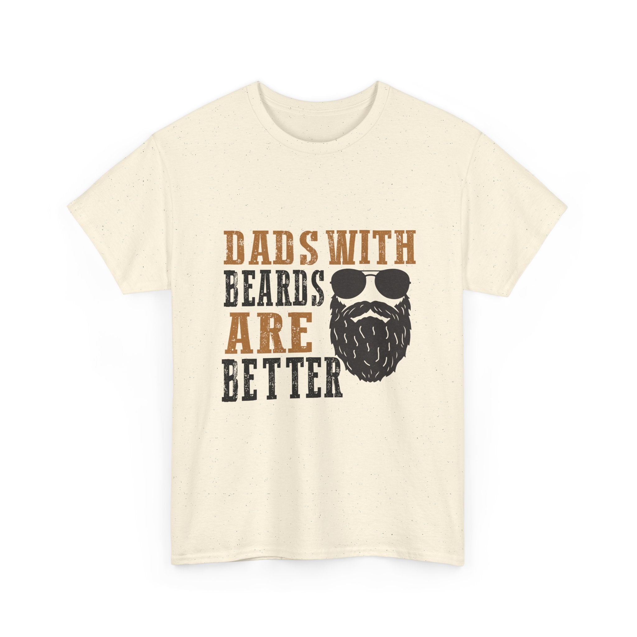 Dads with Beards Are Better Tee
