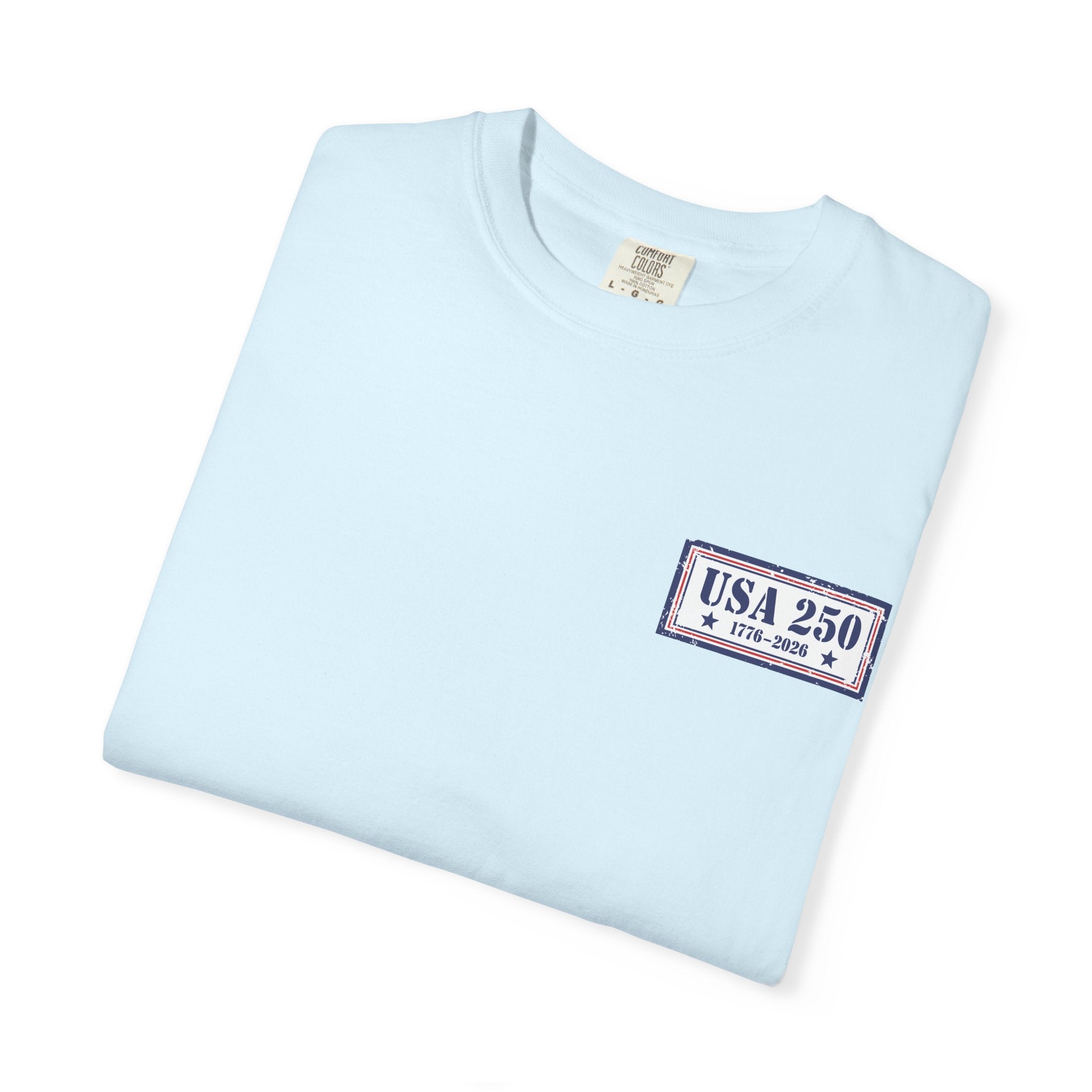 USA 250 Yrs ~ Unisex Garment-Dyed T-shirt
