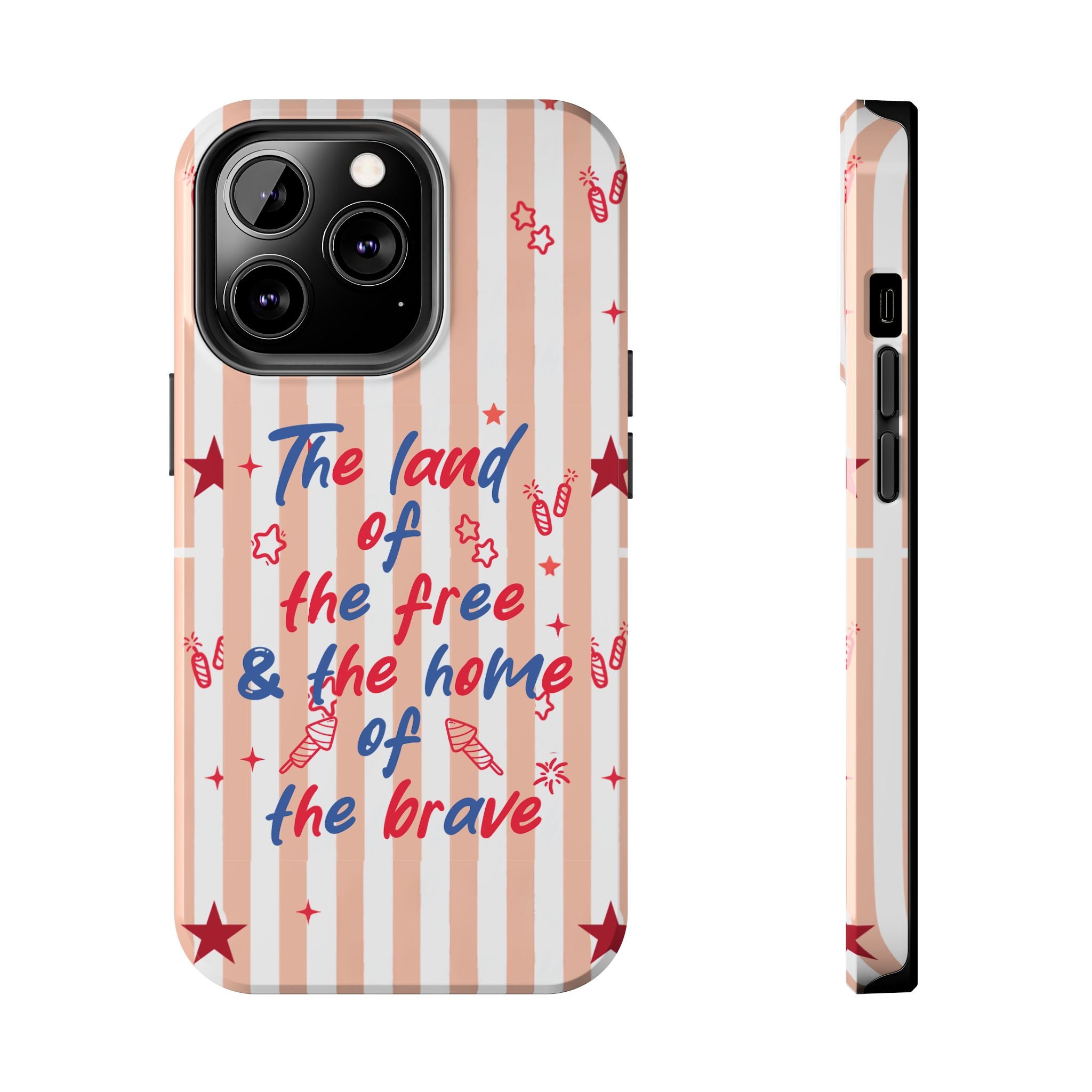 Patriotic Tough Phone Case — “The land of the free & the home of the brave”