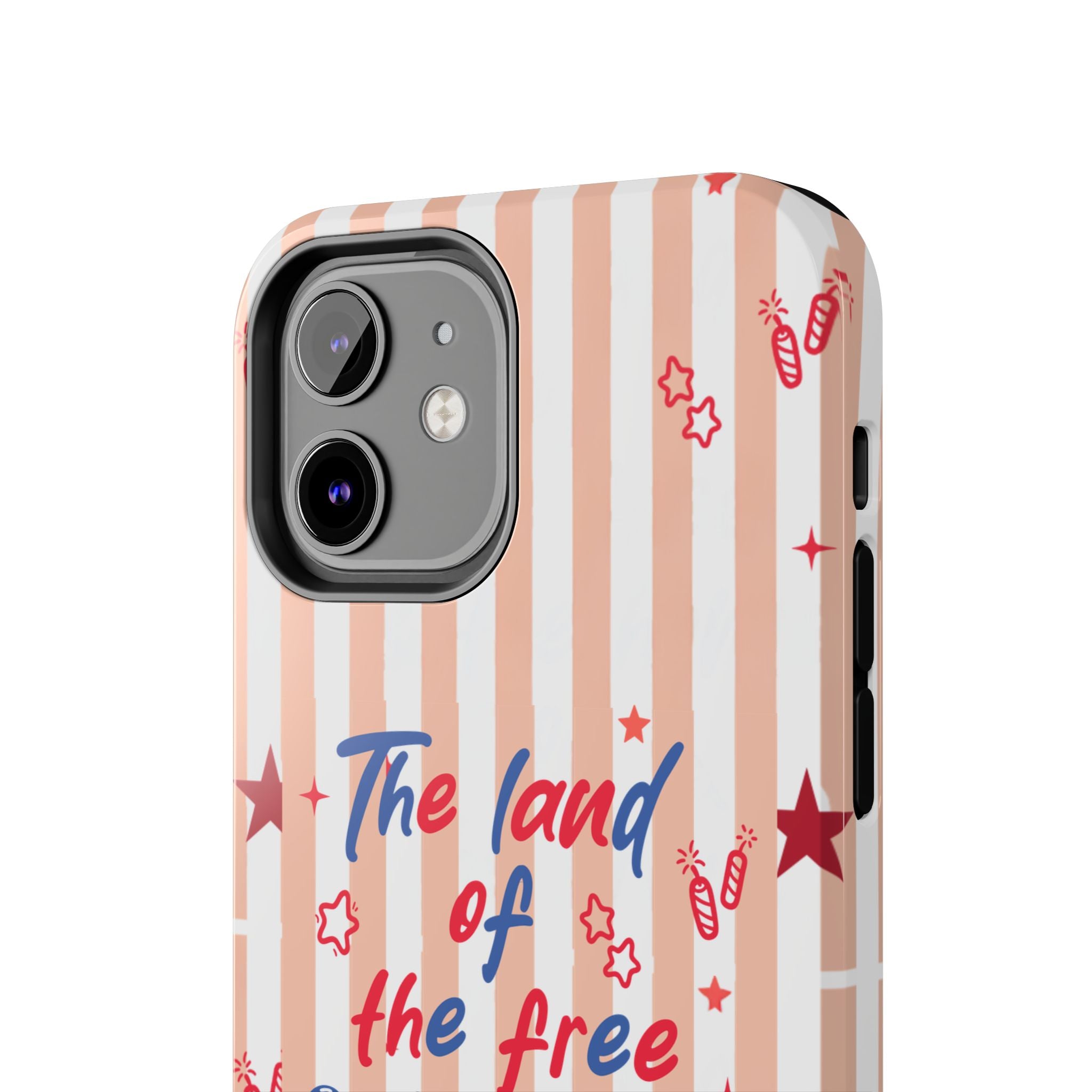Patriotic Tough Phone Case — “The land of the free & the home of the brave”
