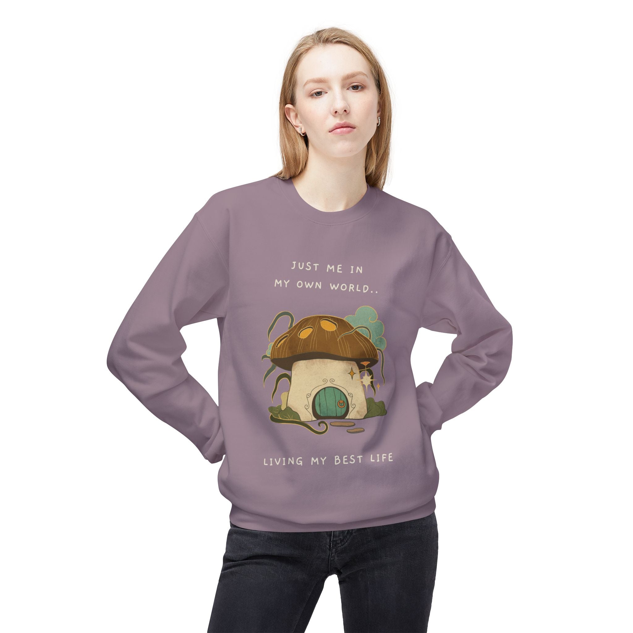 Cozy Mushroom House Sweatshirt — "Just Me In My Own World, Living My Best Life" Crewneck