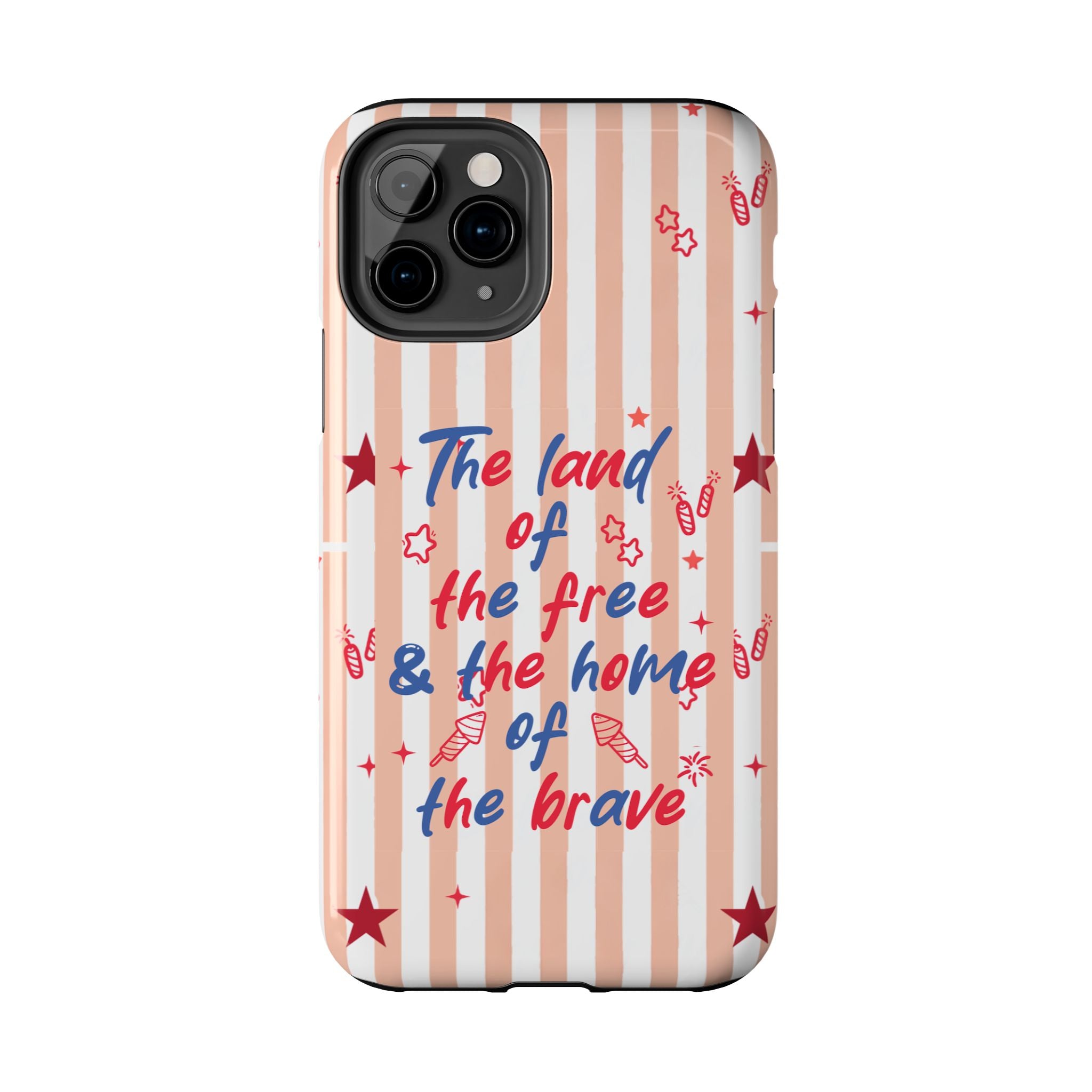 Patriotic Tough Phone Case — “The land of the free & the home of the brave”