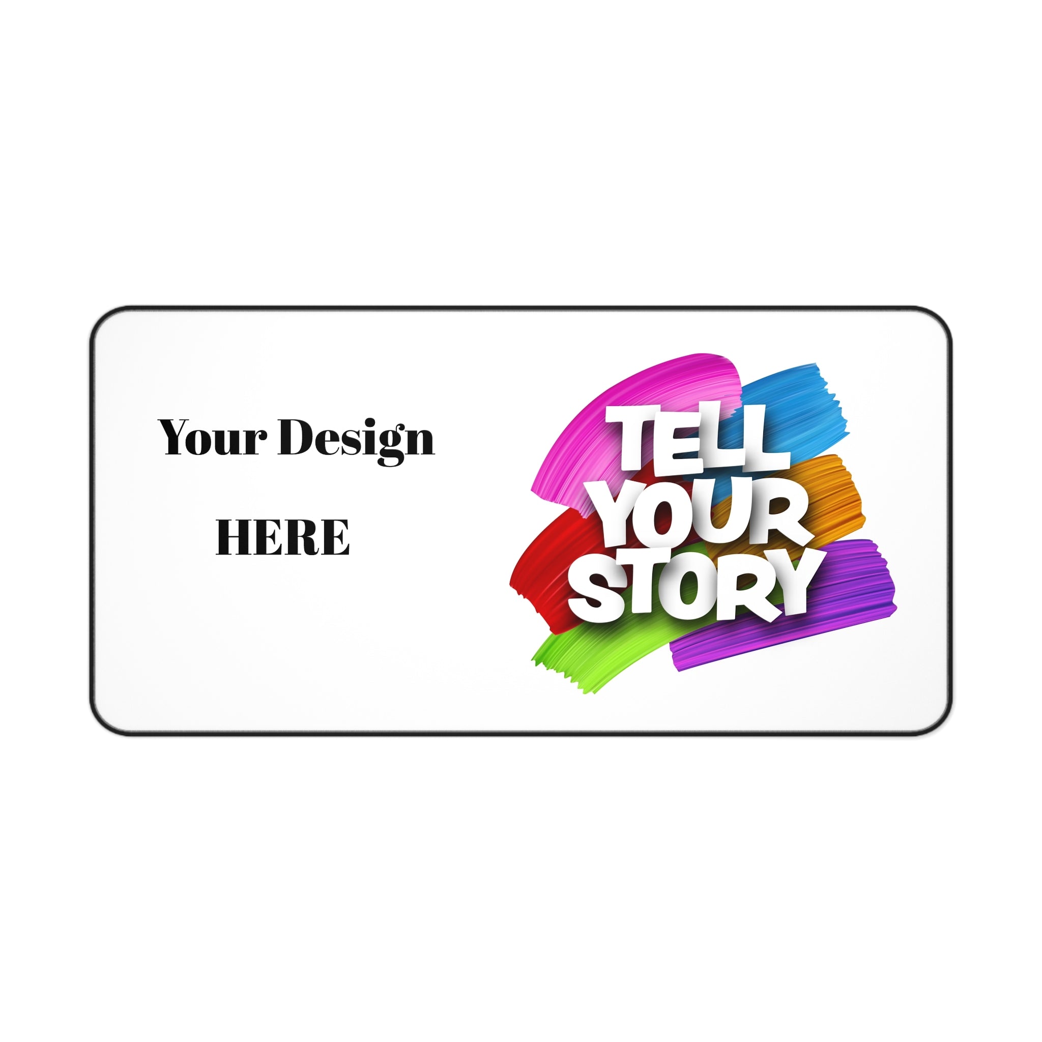 Tell Your Story Desk Mat — Customizable Keyboard Mouse Pad