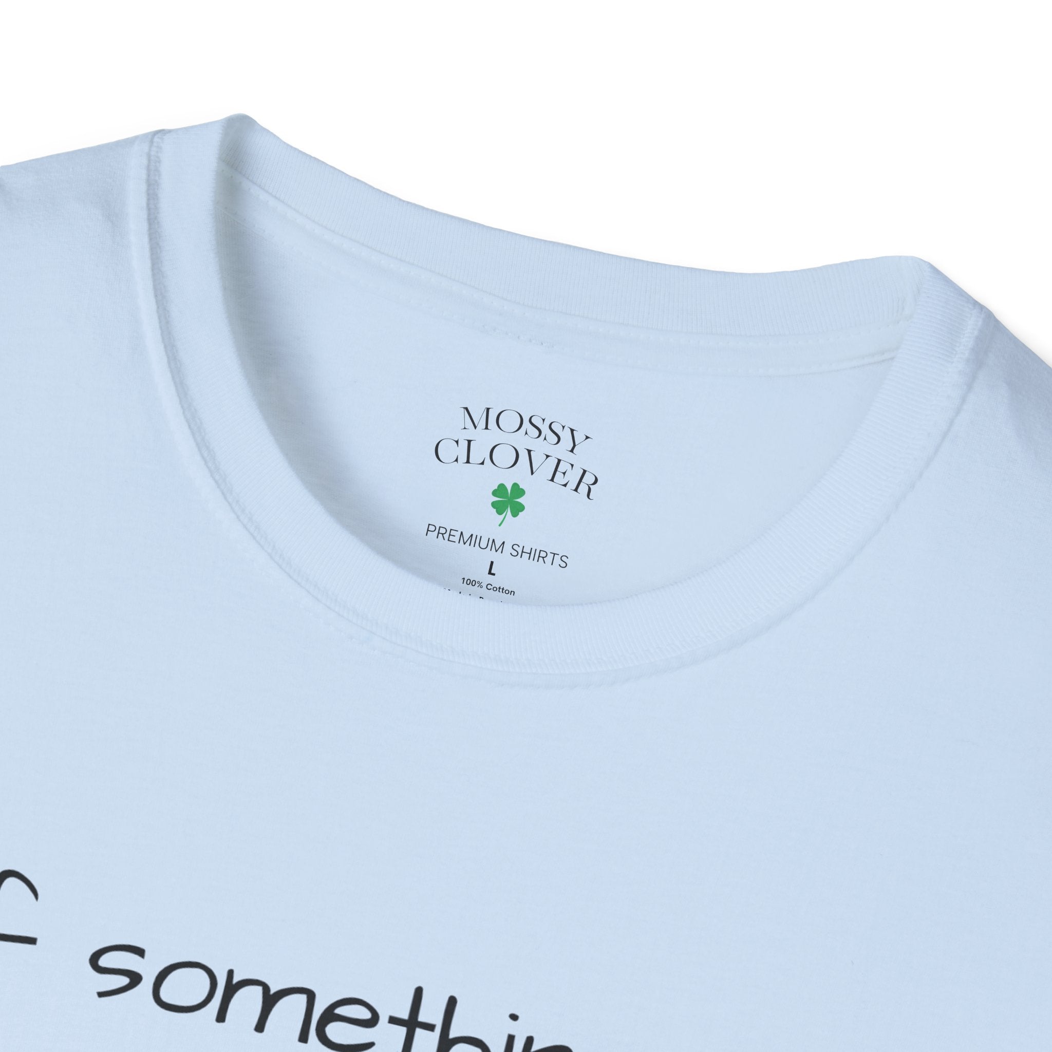 Funny Personalized T-Shirt — “If something goes wrong, blame [Your Name]”
