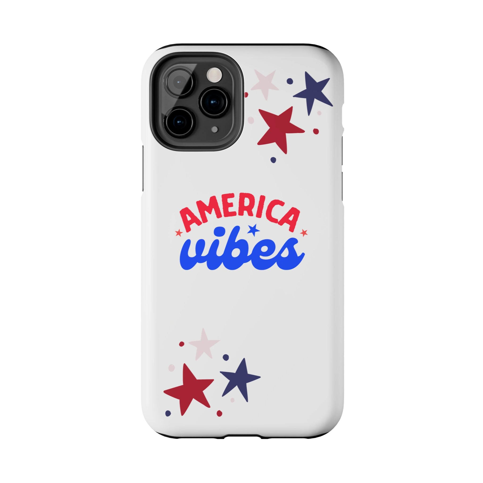 America Vibes Tough Phone Case — Patriotic Red White Blue Stars iPhone Case