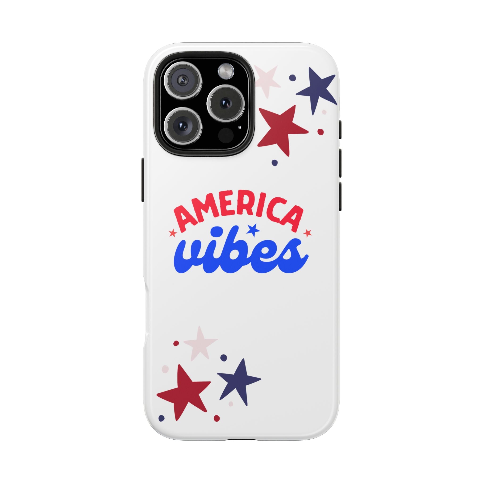 America Vibes Tough Phone Case — Patriotic Red White Blue Stars iPhone Case
