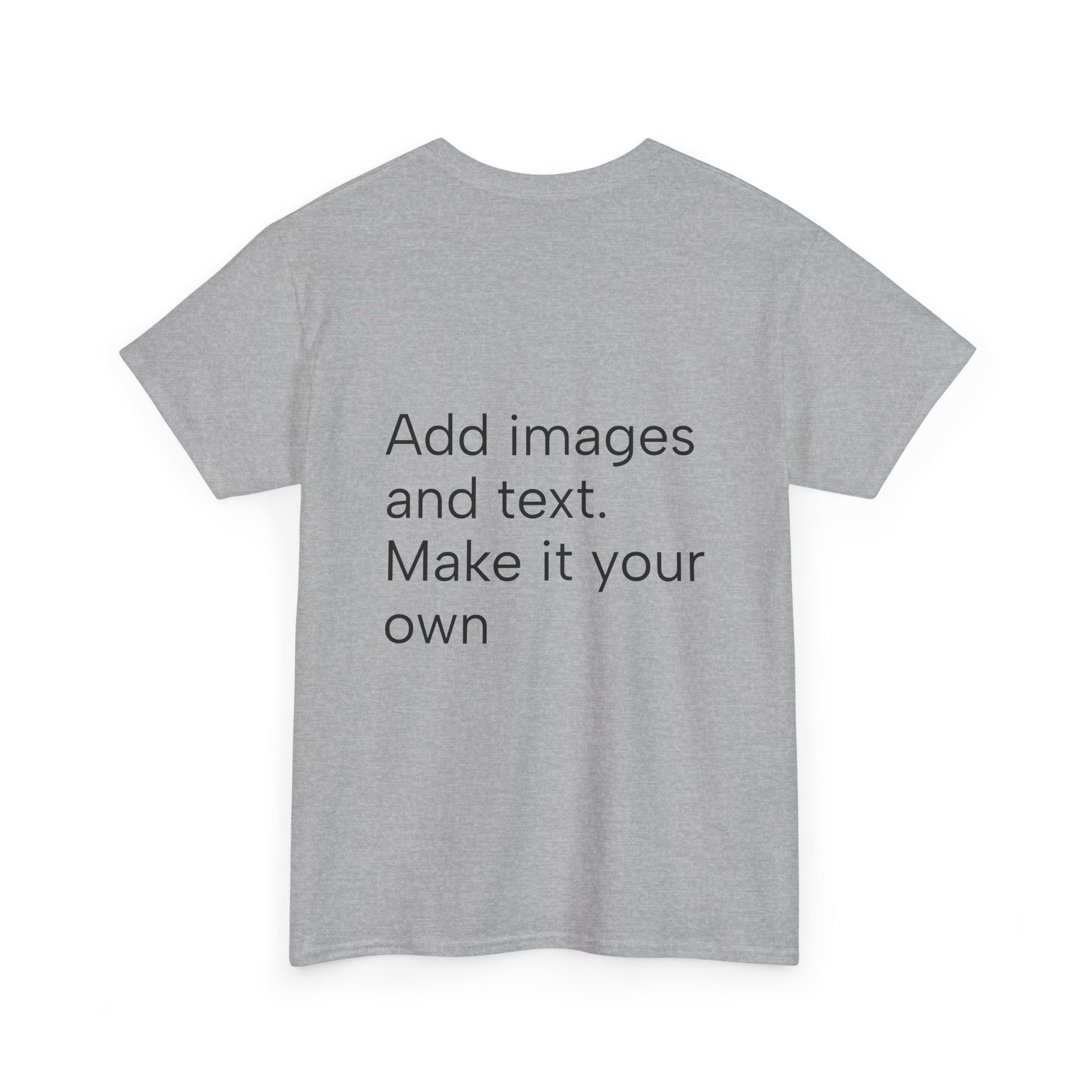 Customizable T‑Shirt – "Upload Your Designs and Watch Them Come to Life"