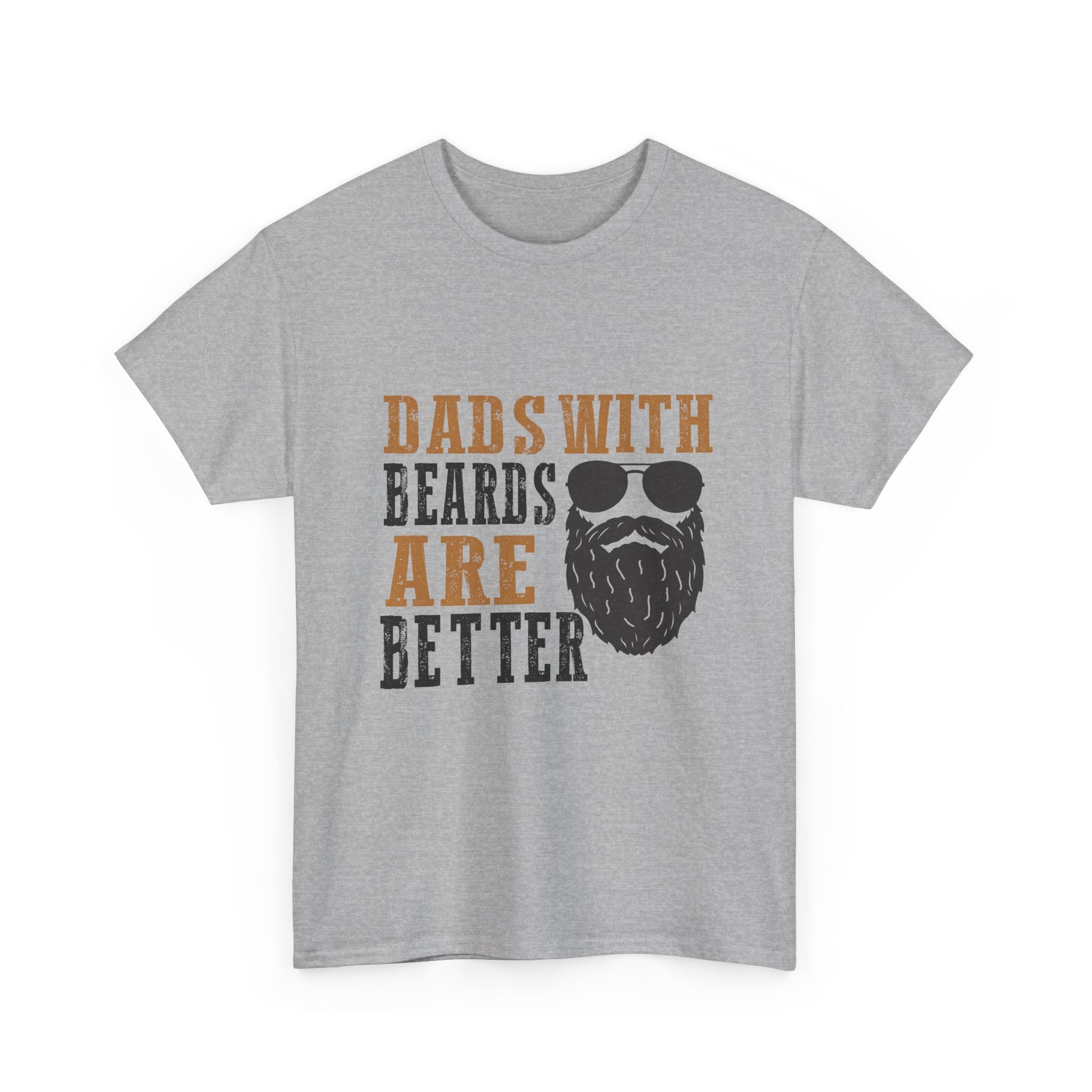 Dads with Beards Are Better Tee