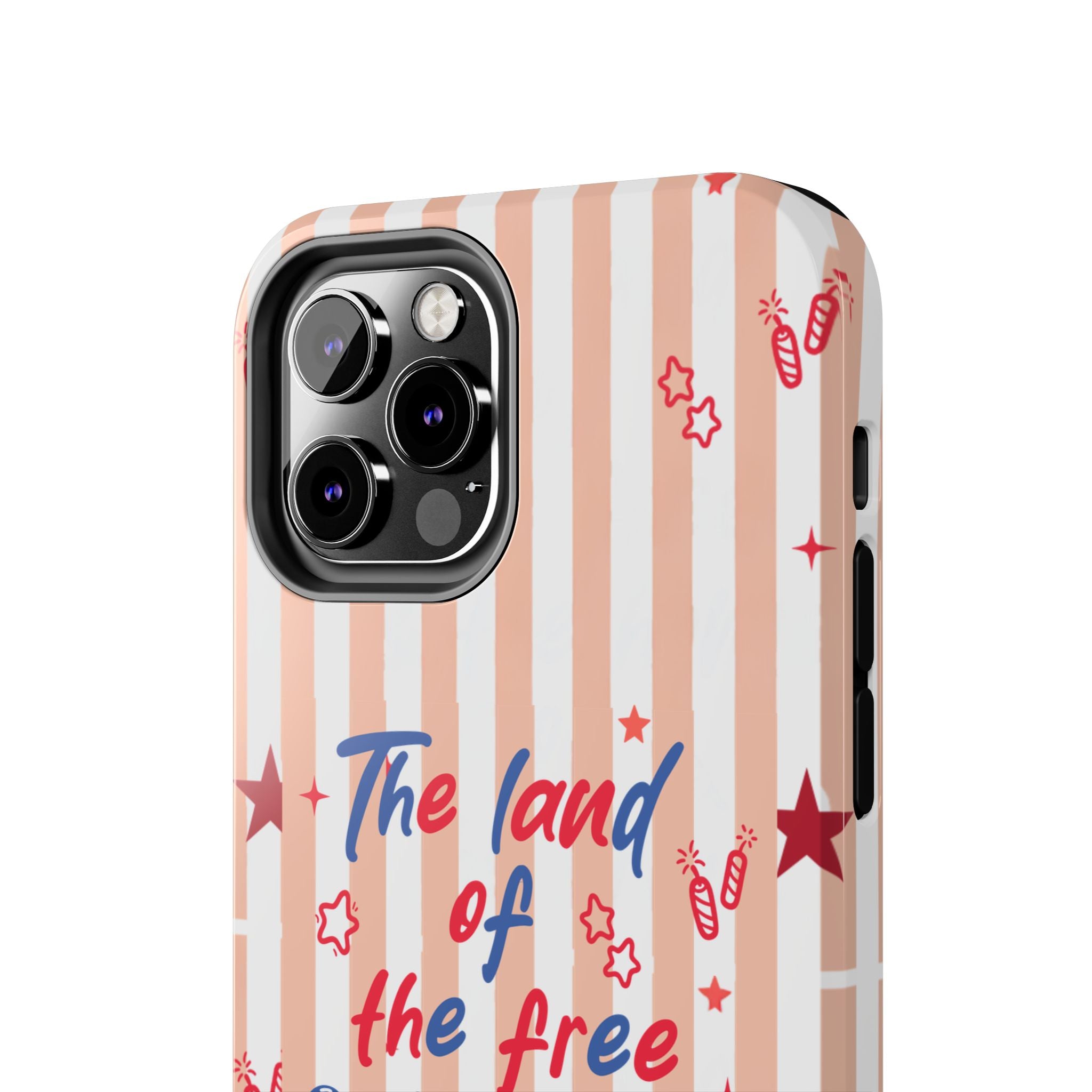 Patriotic Tough Phone Case — “The land of the free & the home of the brave”