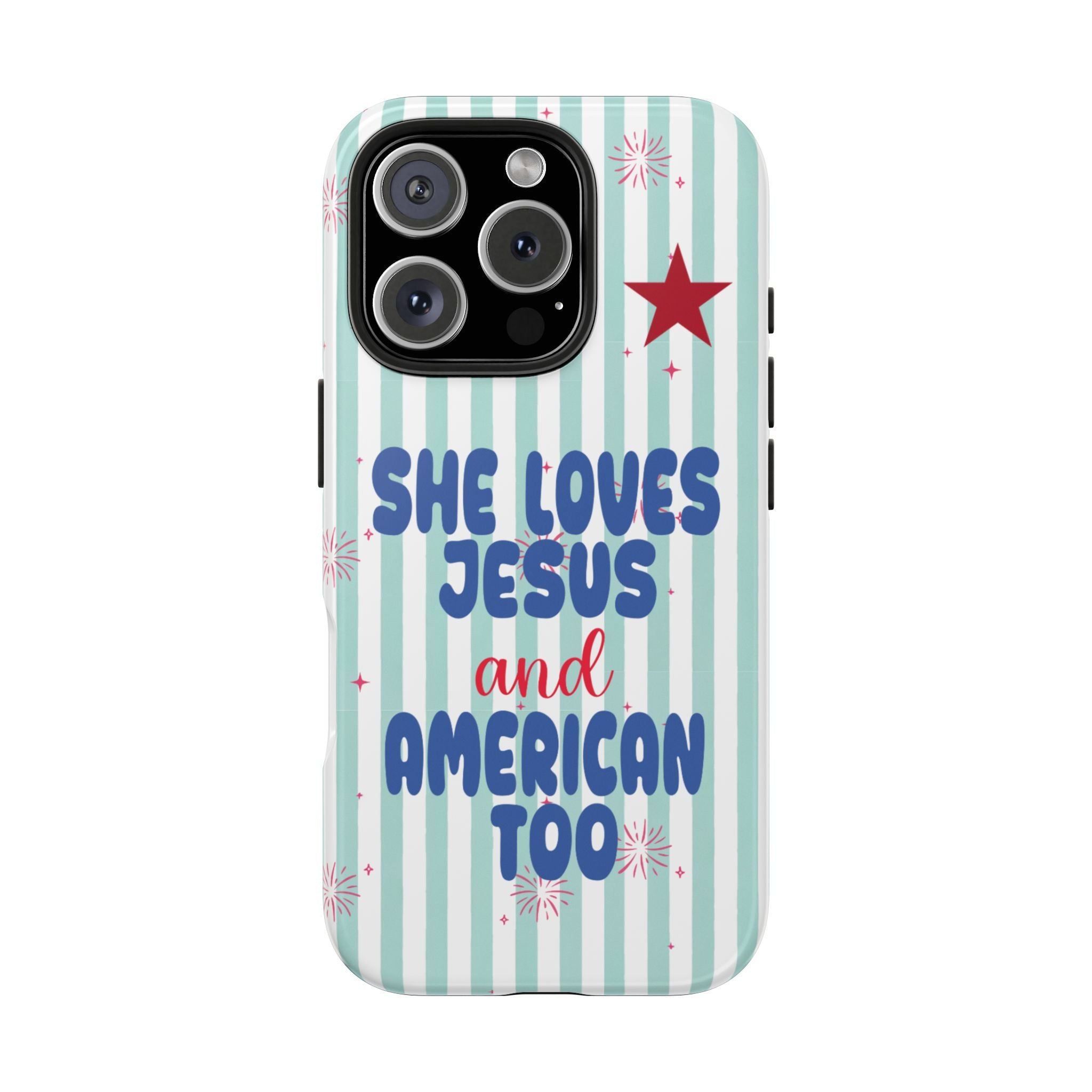 She Loves Jesus and American Too Tough Phone Case — Patriotic Faith iPhone Cover