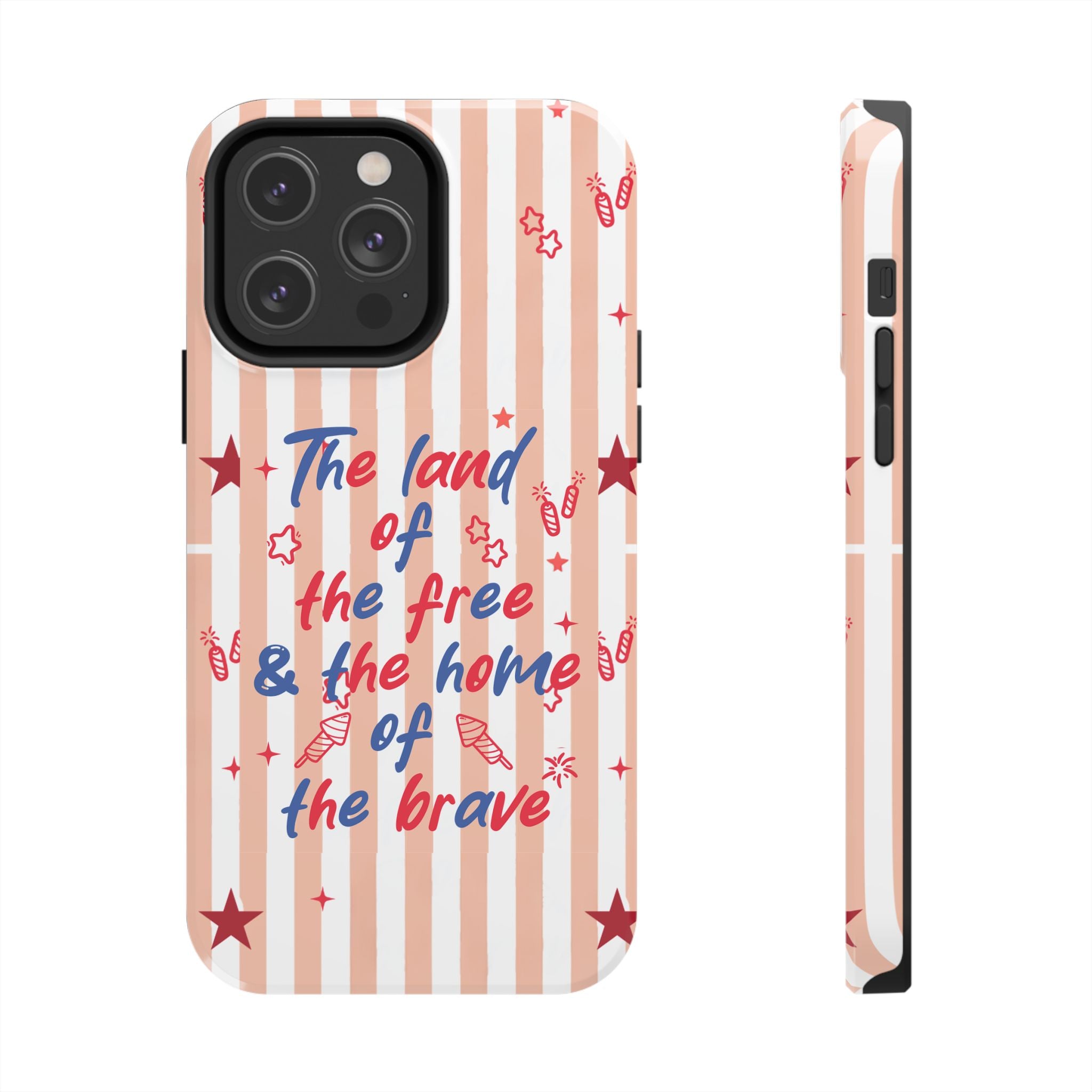 Patriotic Tough Phone Case — “The land of the free & the home of the brave”