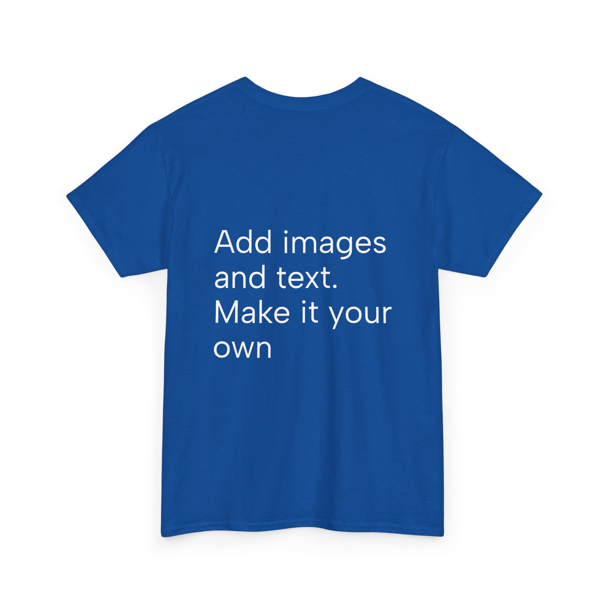Customizable T‑Shirt – "Upload Your Designs and Watch Them Come to Life"