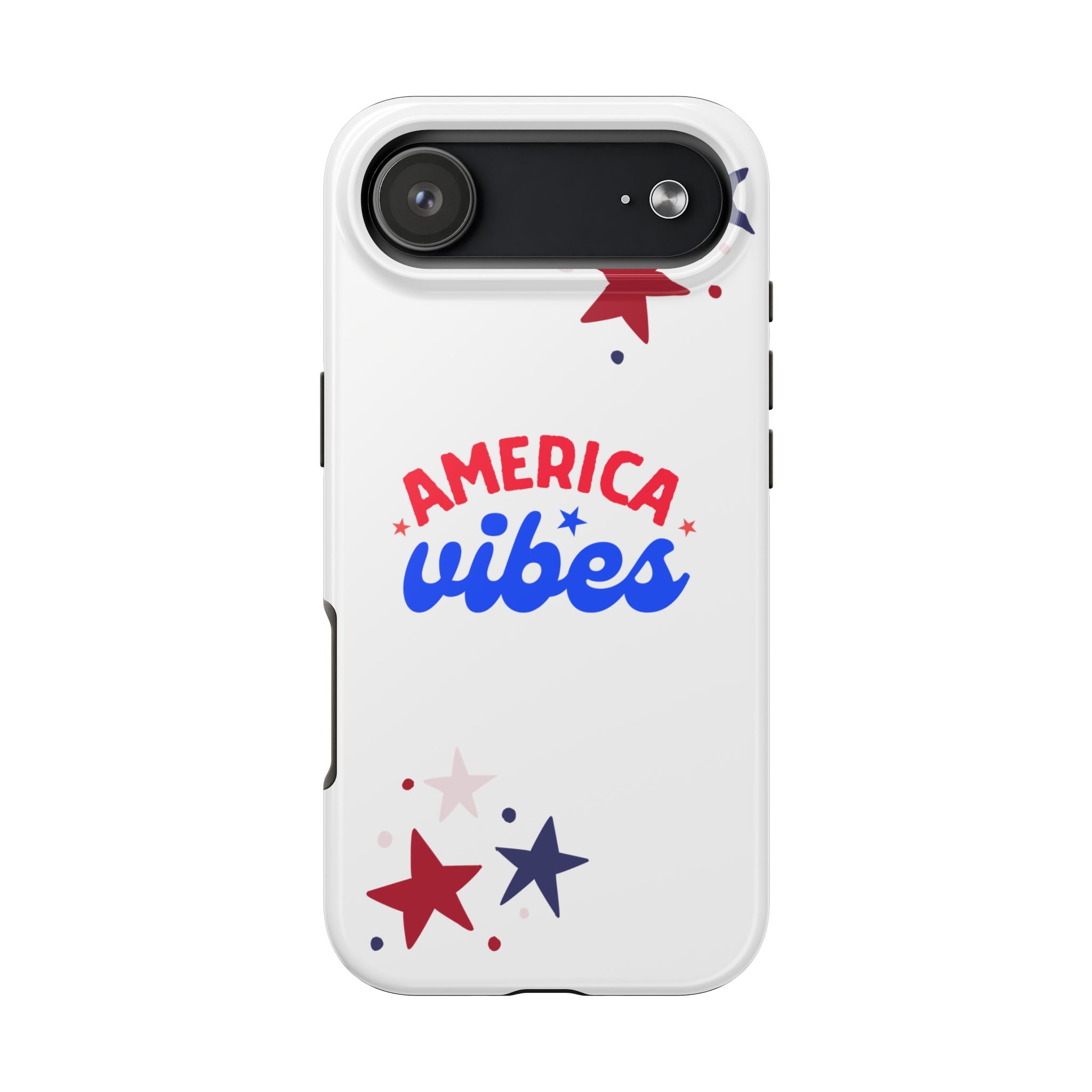 America Vibes Tough Phone Case — Patriotic Red White Blue Stars iPhone Case