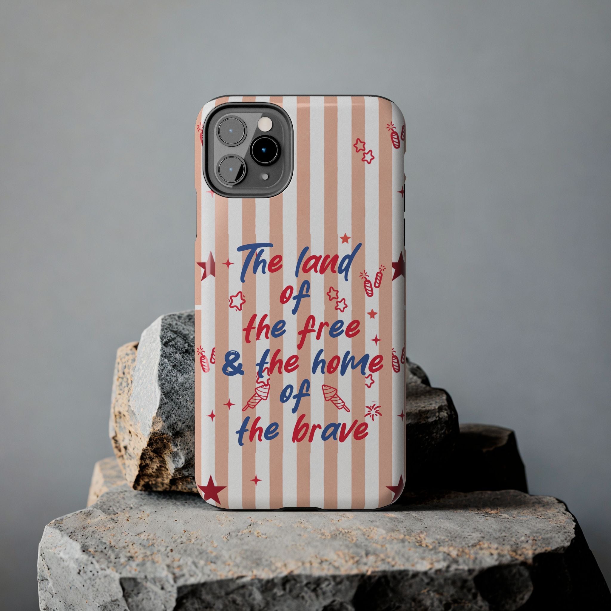 Patriotic Tough Phone Case — “The land of the free & the home of the brave”