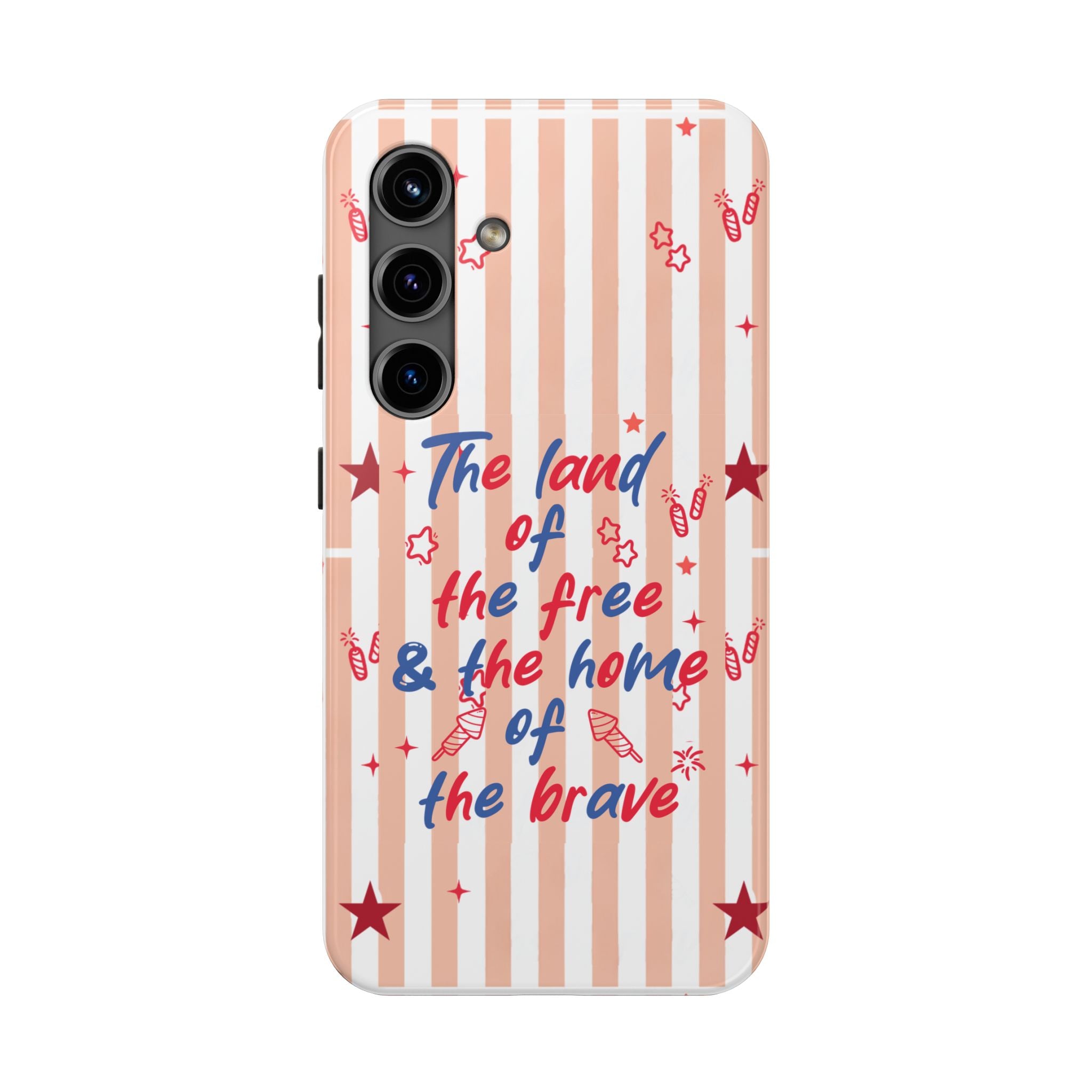Patriotic Tough Phone Case — “The land of the free & the home of the brave”