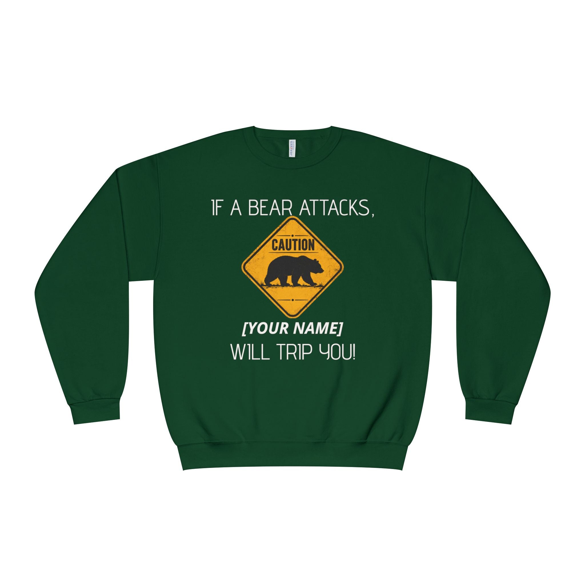 Bear Caution Crewneck Sweatshirt — "If a Bear Attacks, [Your Name] Will Trip You"