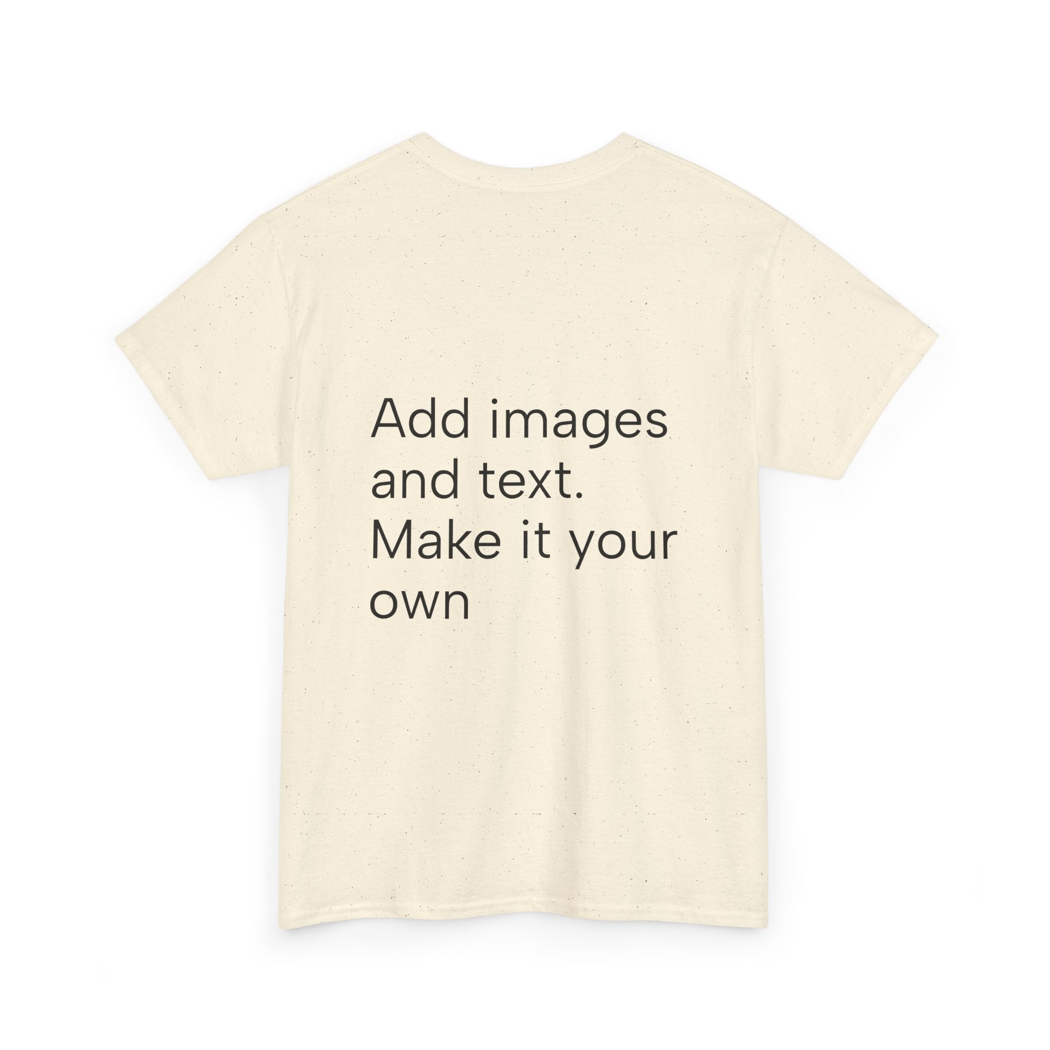 Customizable T‑Shirt – "Upload Your Designs and Watch Them Come to Life"