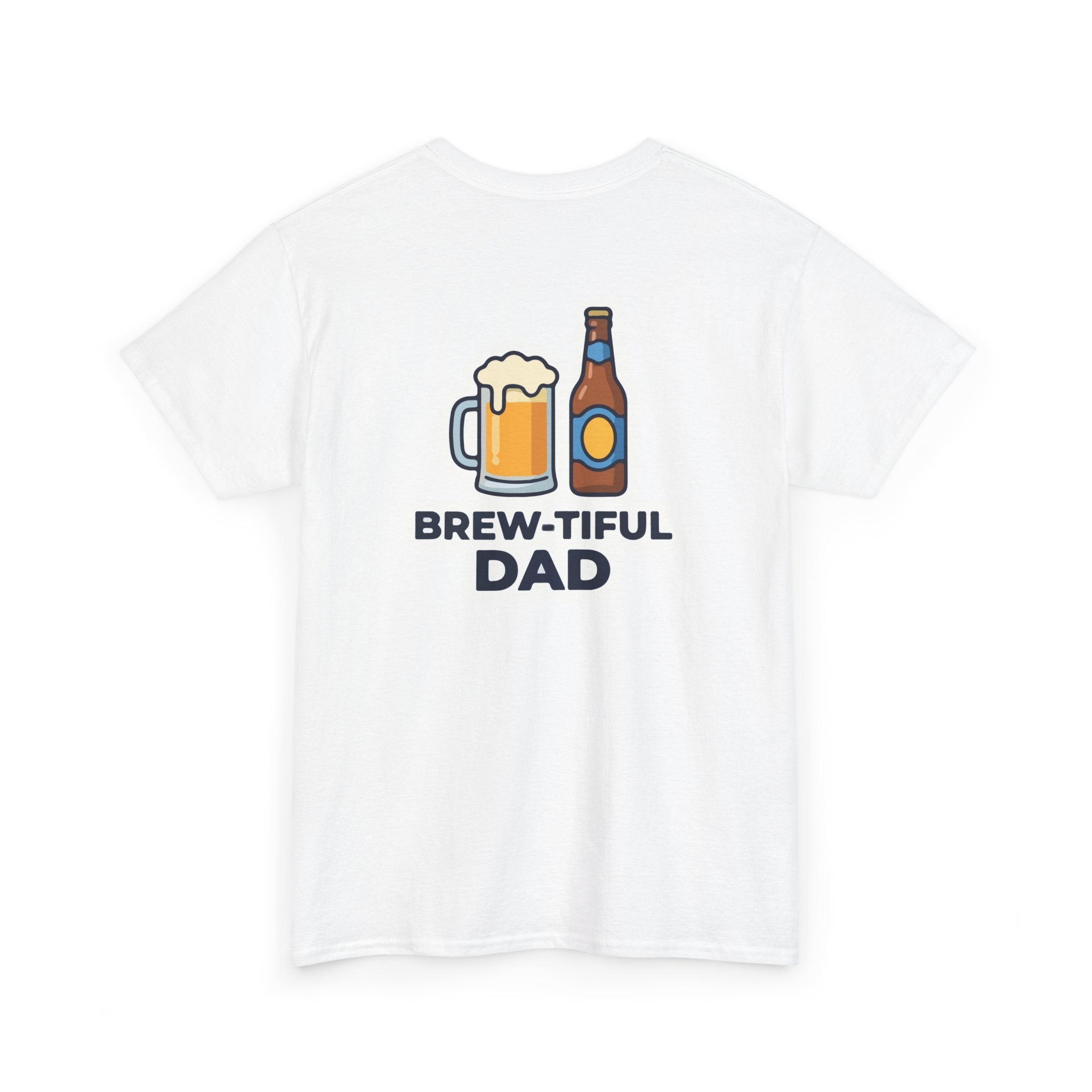 Brew-tiful Dad T-Shirt — Funny Father's Day Beer Tee