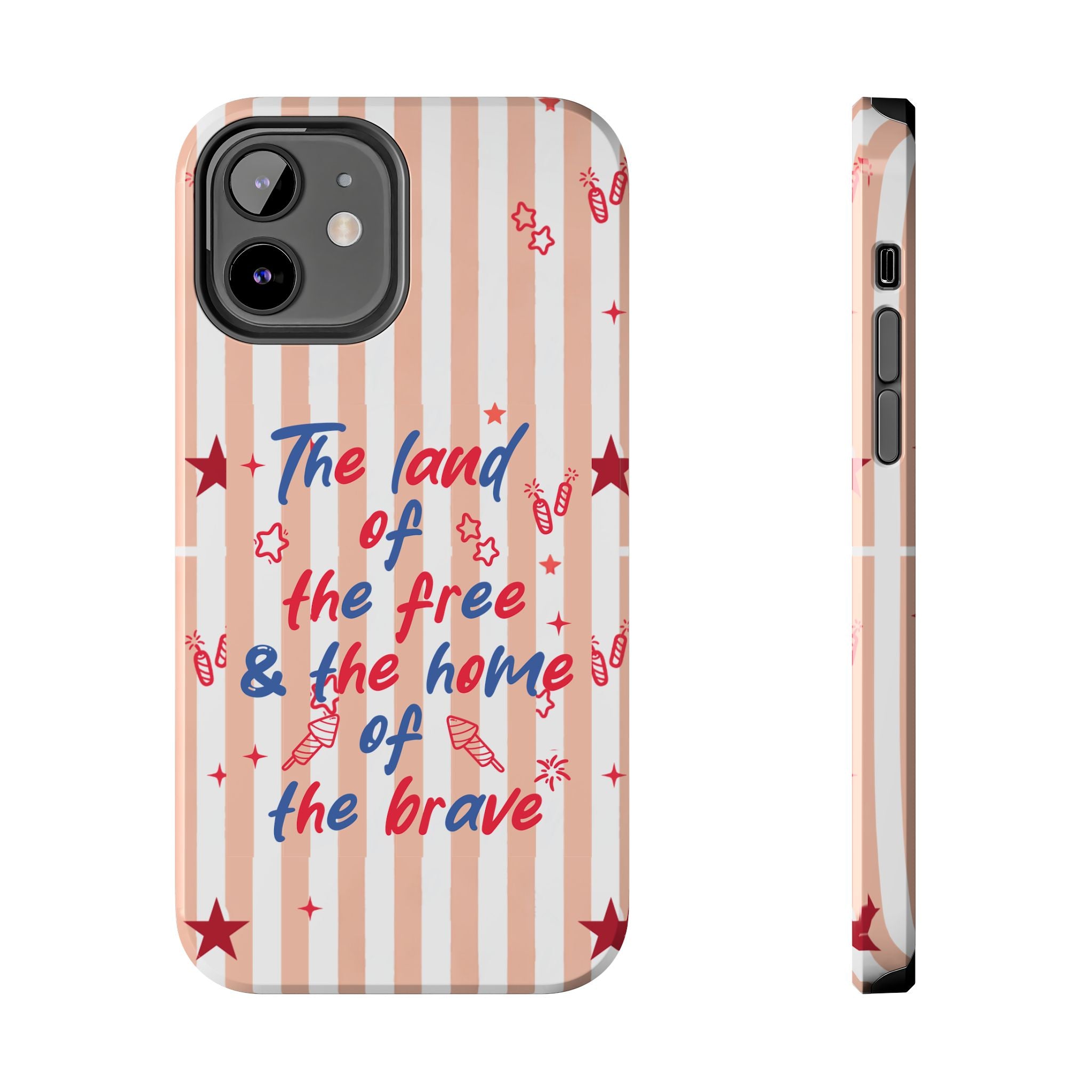 Patriotic Tough Phone Case — “The land of the free & the home of the brave”