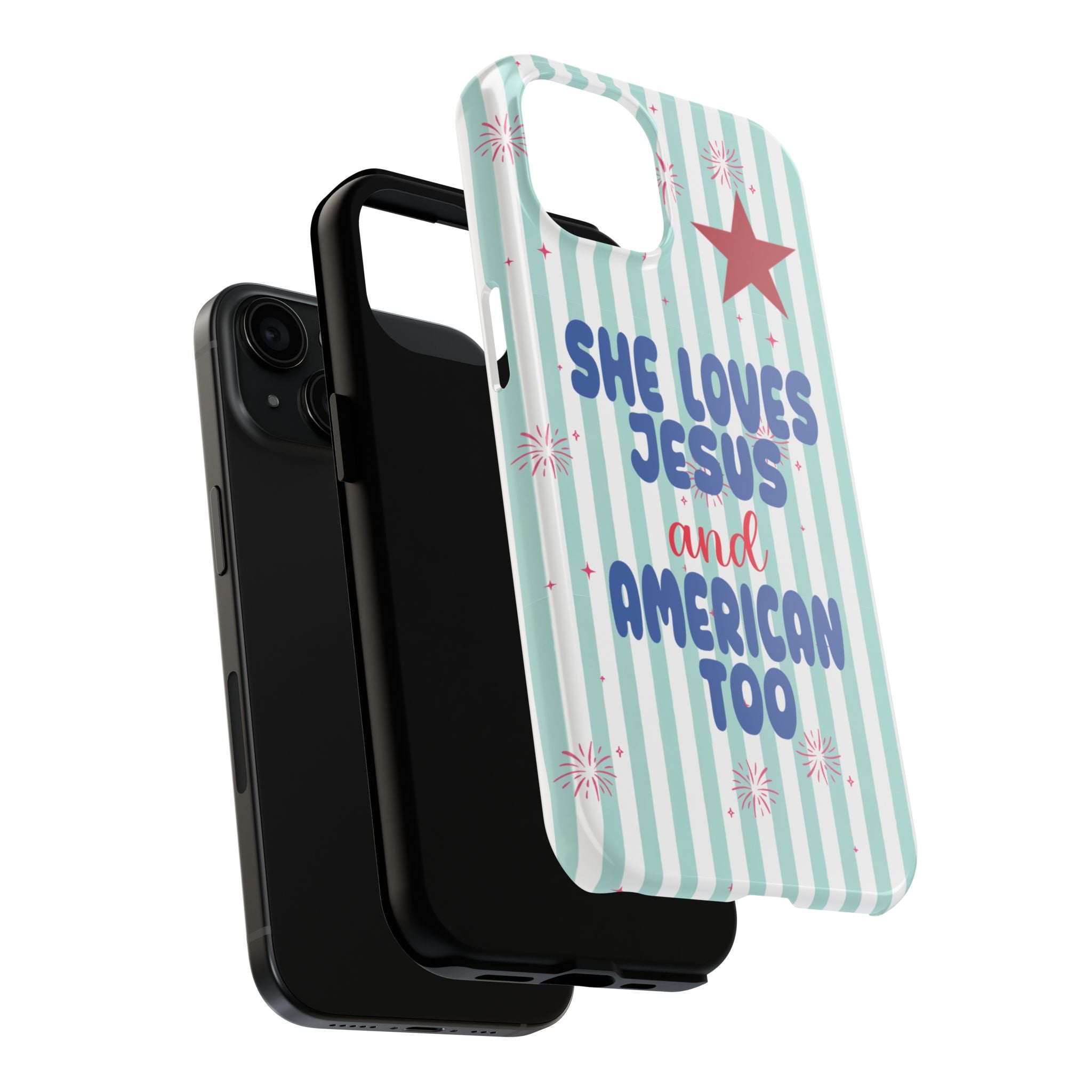 She Loves Jesus and American Too Tough Phone Case — Patriotic Faith iPhone Cover