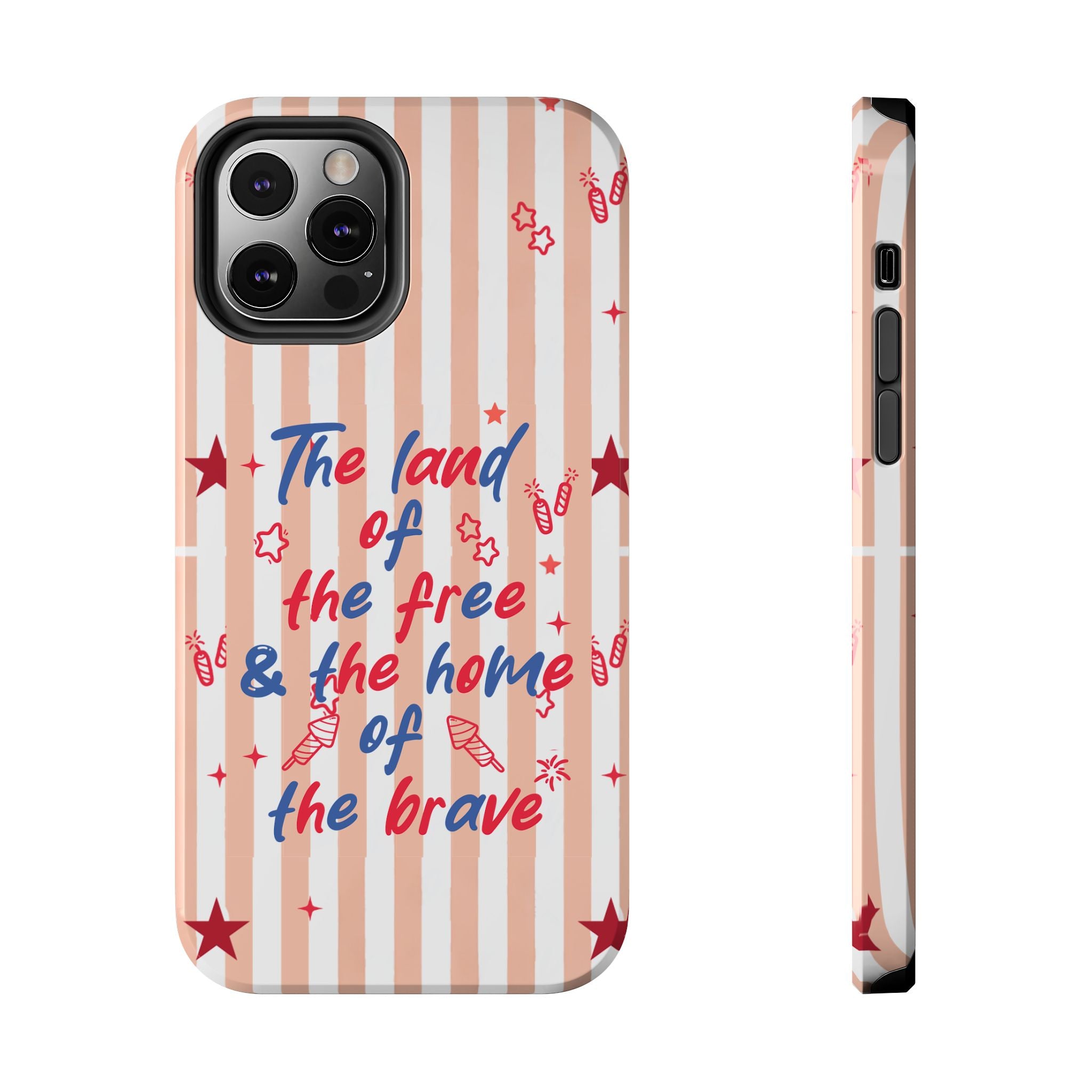 Patriotic Tough Phone Case — “The land of the free & the home of the brave”