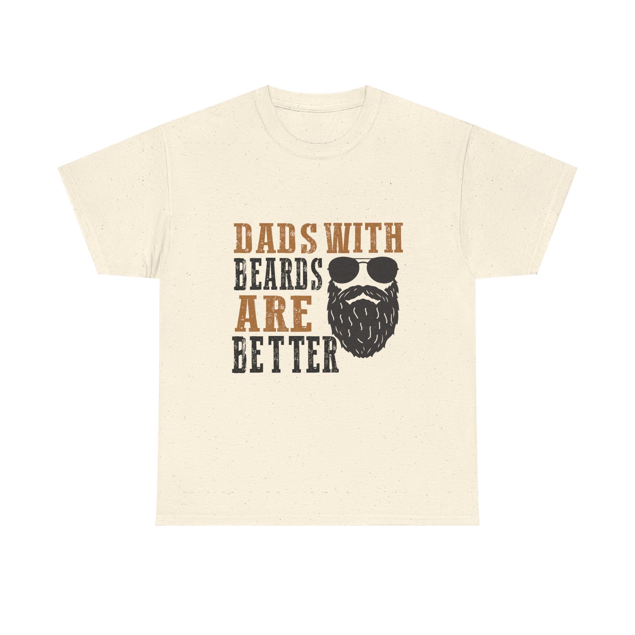 Dads with Beards Are Better Tee