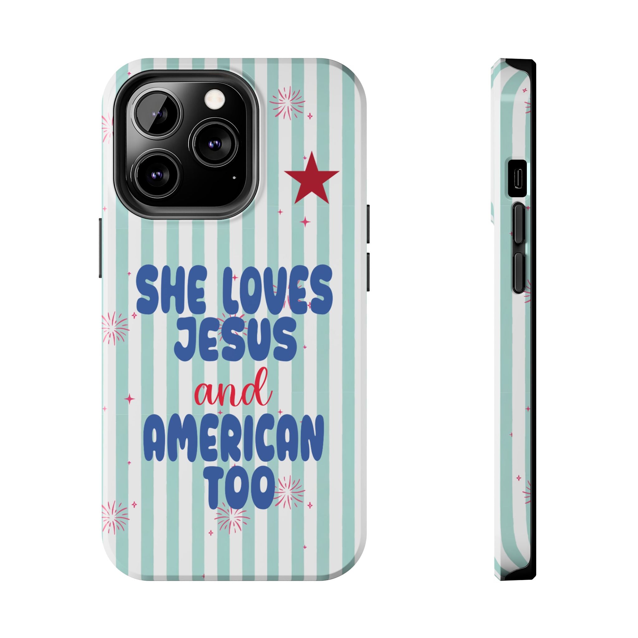 She Loves Jesus and American Too Tough Phone Case — Patriotic Faith iPhone Cover