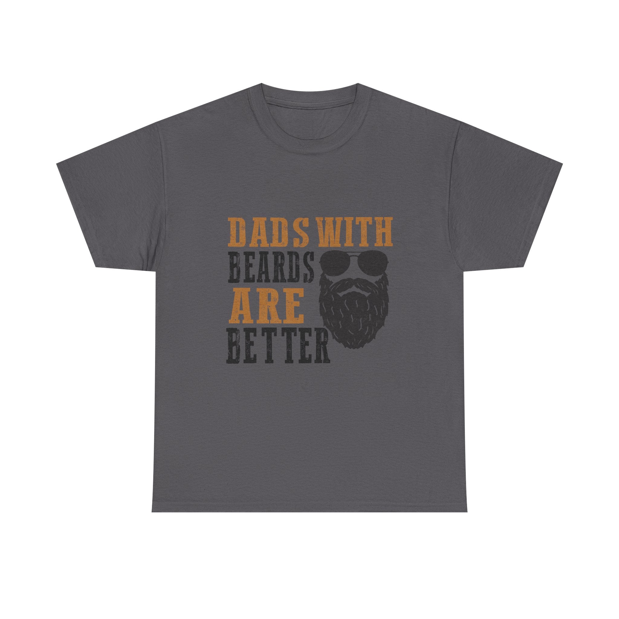 Dads with Beards Are Better Tee